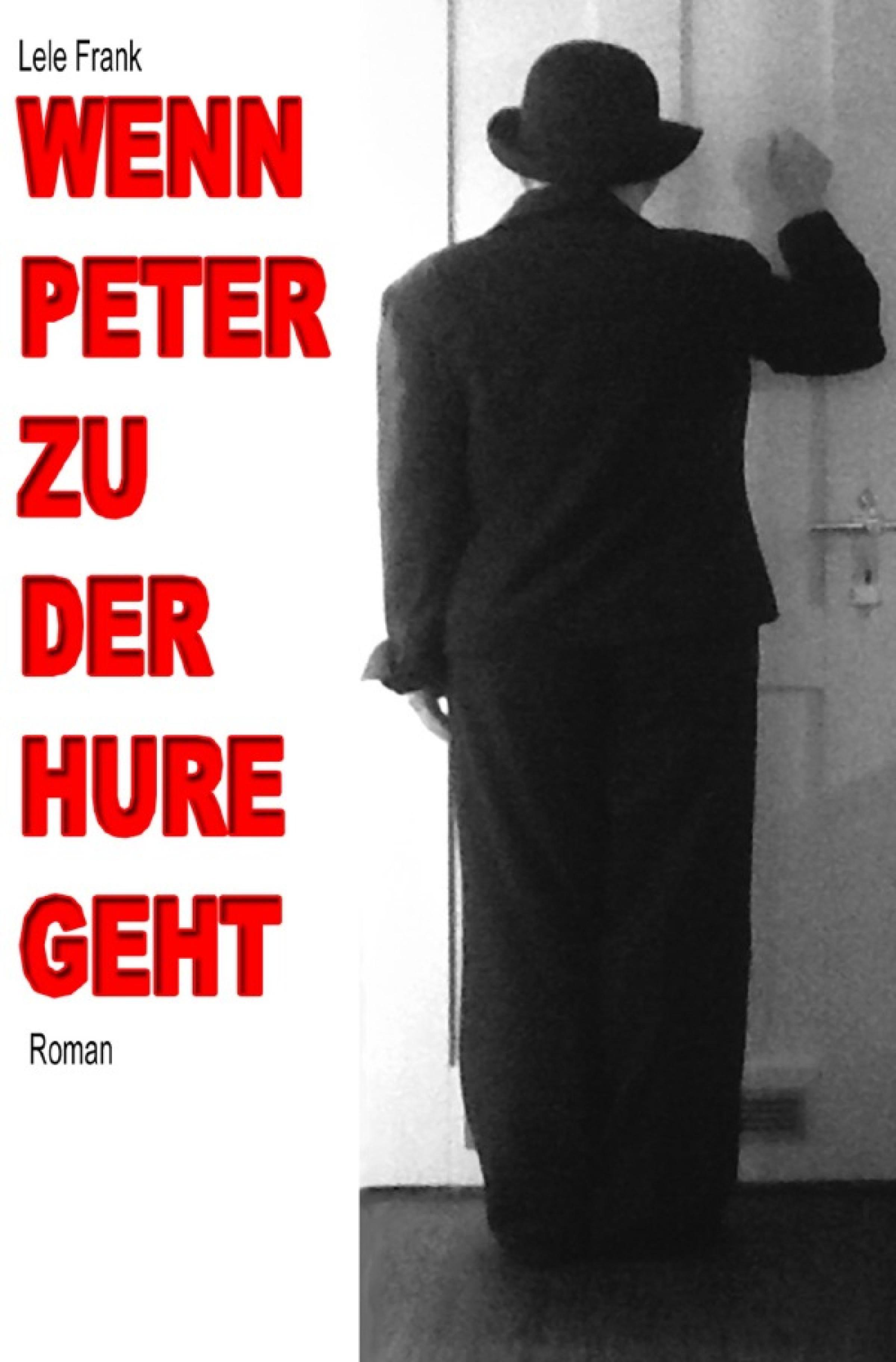 Обложка книги «Wenn Peter zu der Hure geht»
