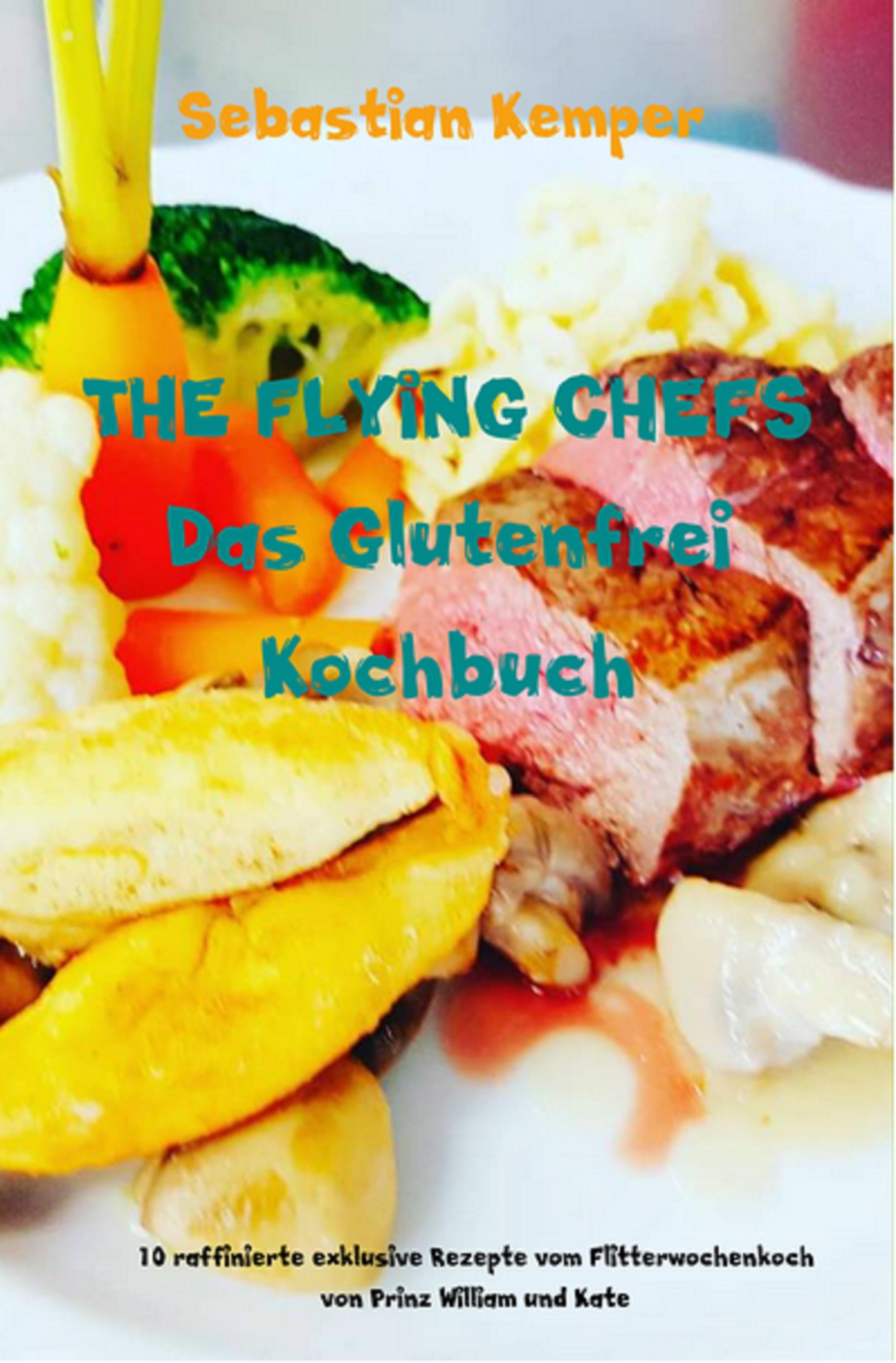 Обложка книги «THE FLYING CHEFS Das Glutenfrei Kochbuch»