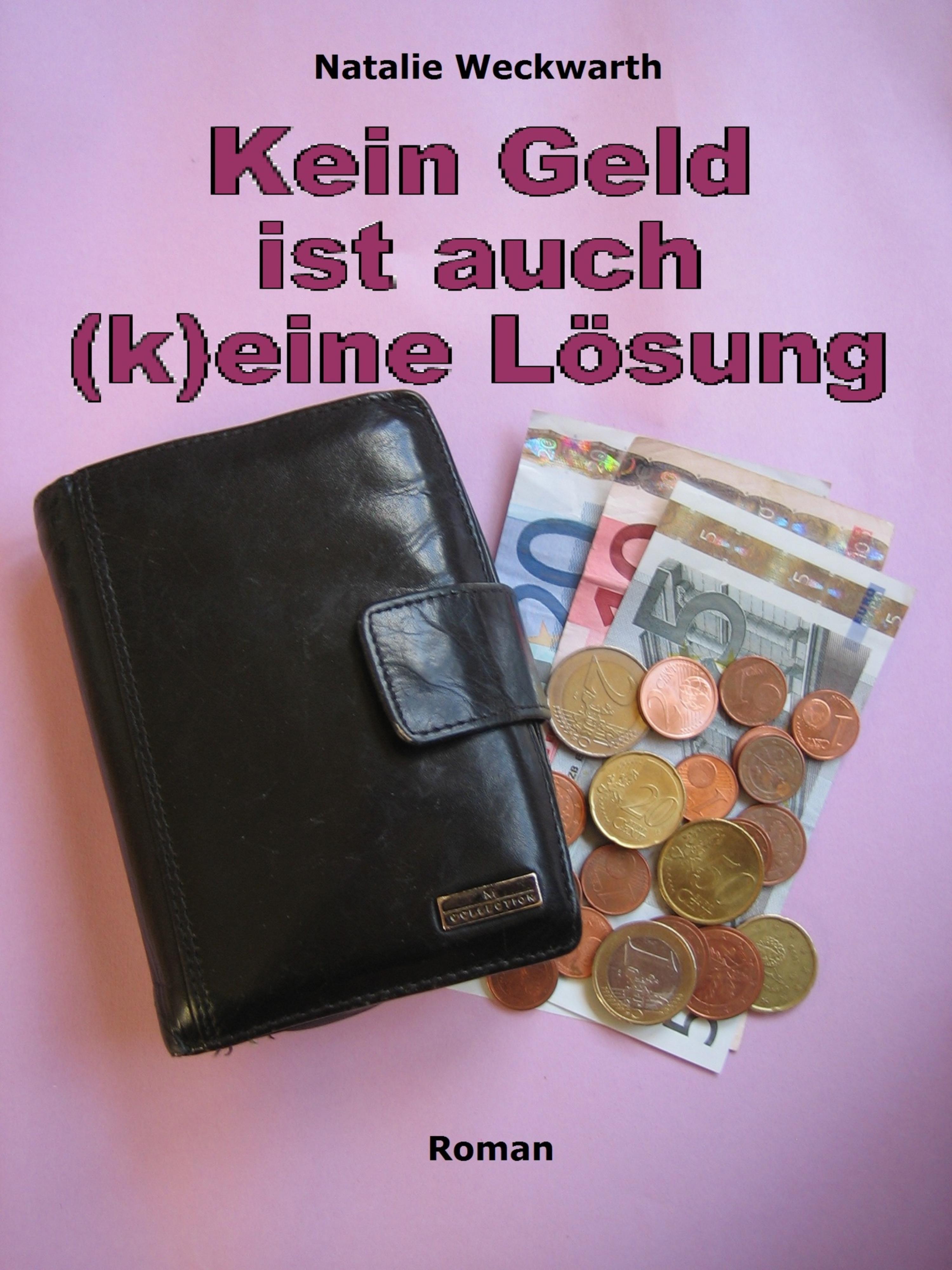 Обложка книги «Kein Geld ist auch (k)eine Lösung»