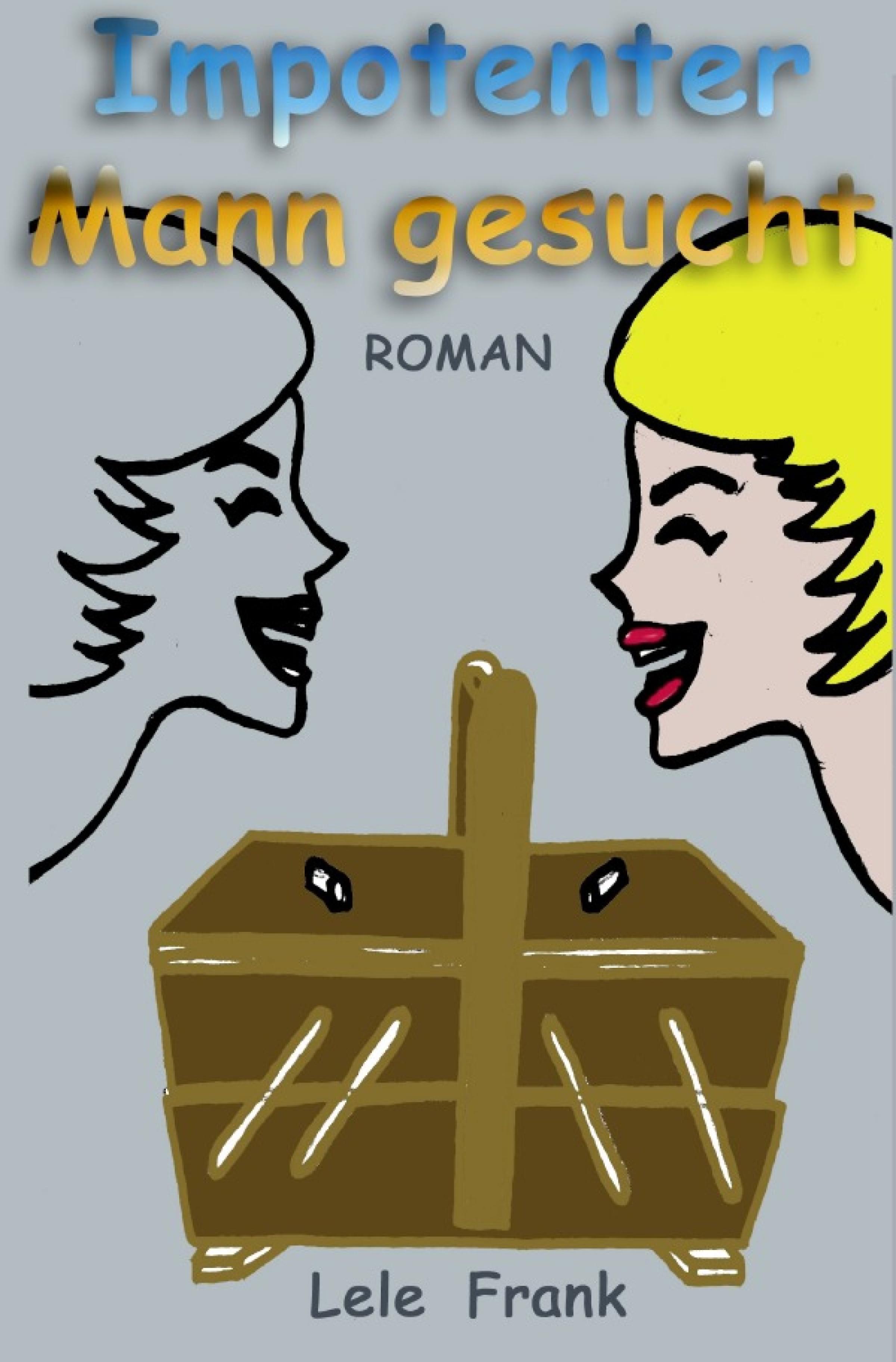 Обложка книги «Impotenter Mann gesucht.»