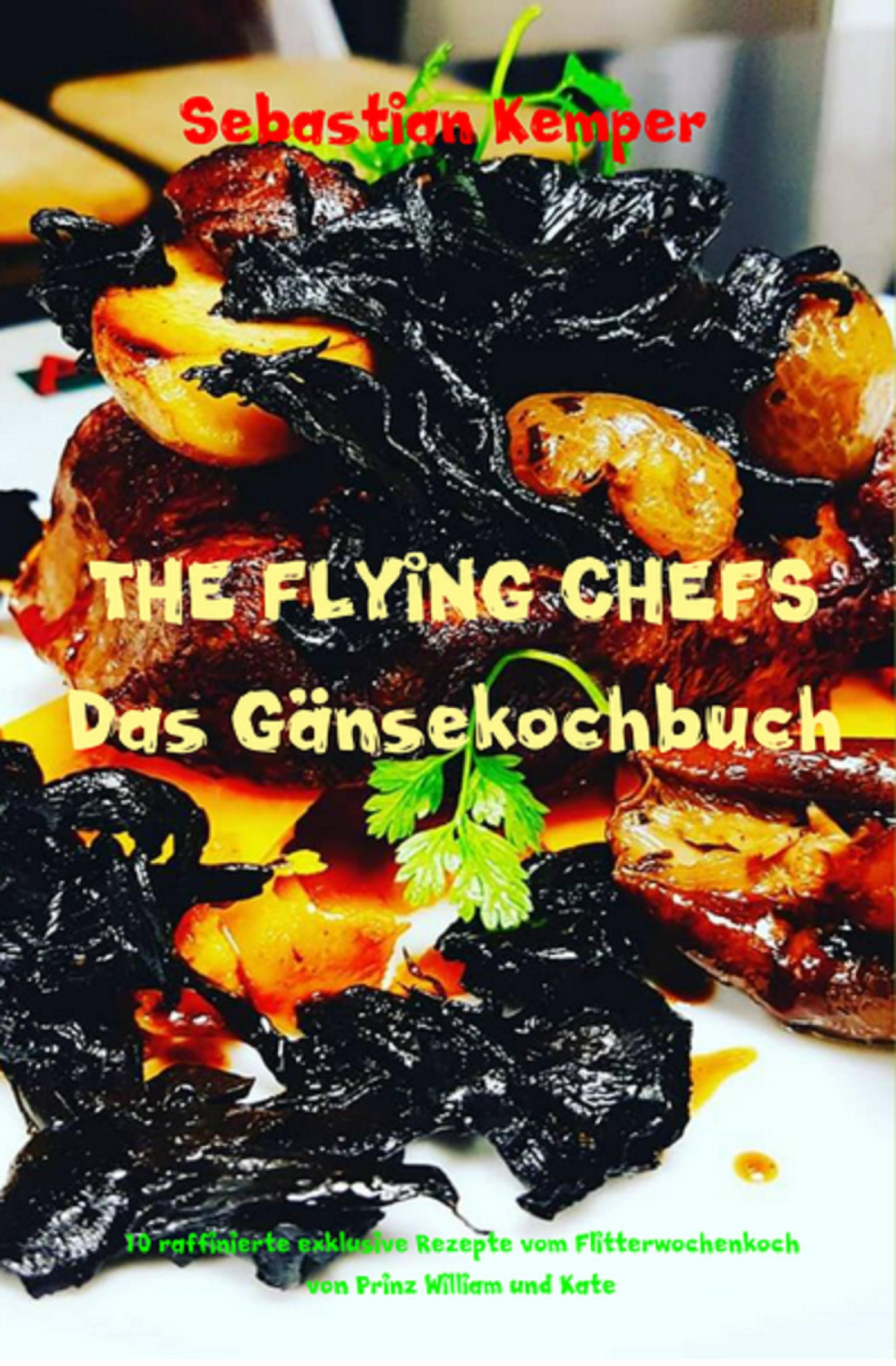 Обложка книги «THE FLYING CHEFS Das Gänsekochbuch»