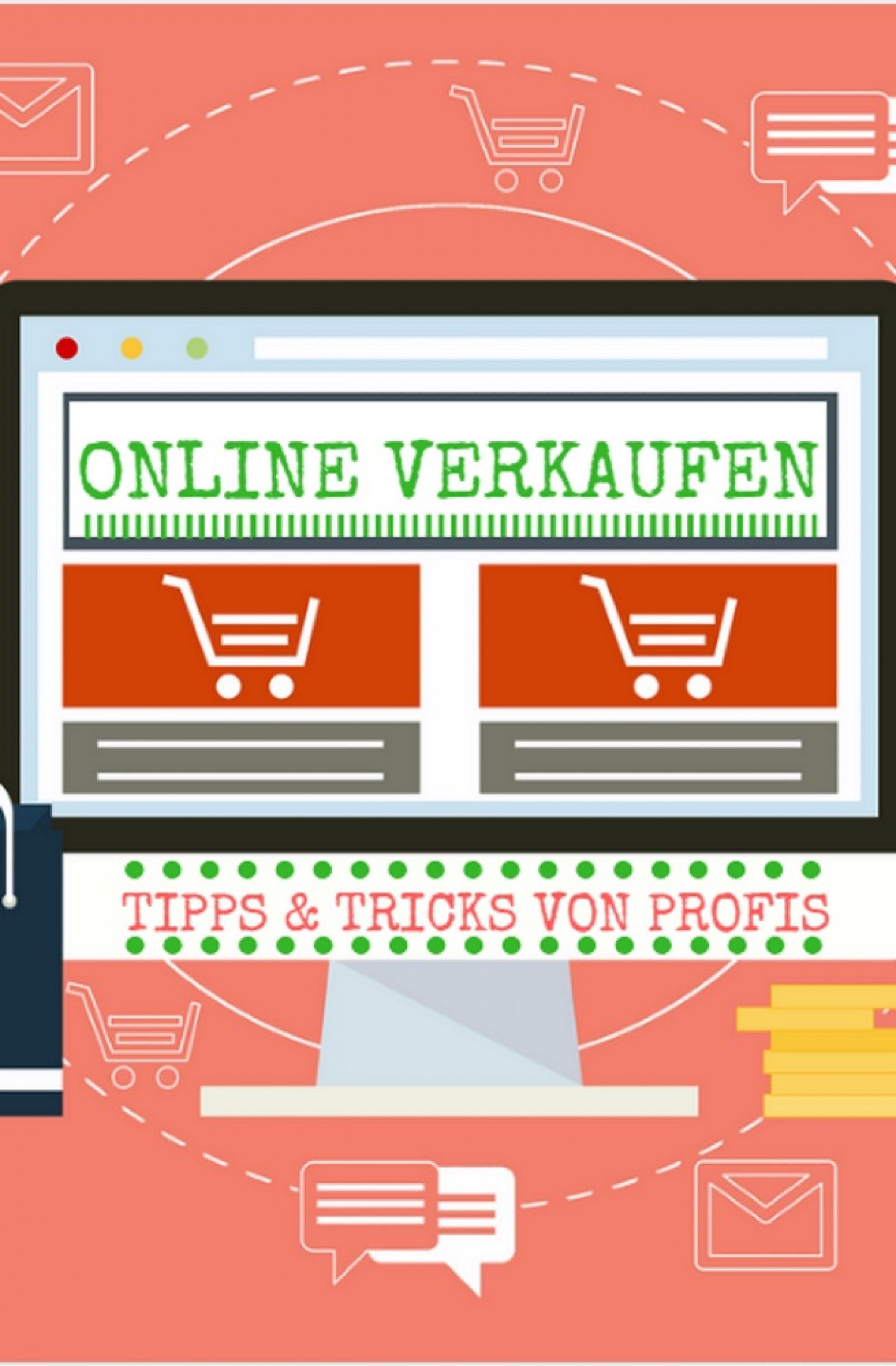 Обложка книги «Tipps & Tricks vom Profi wie man Online richtig Verkauft»