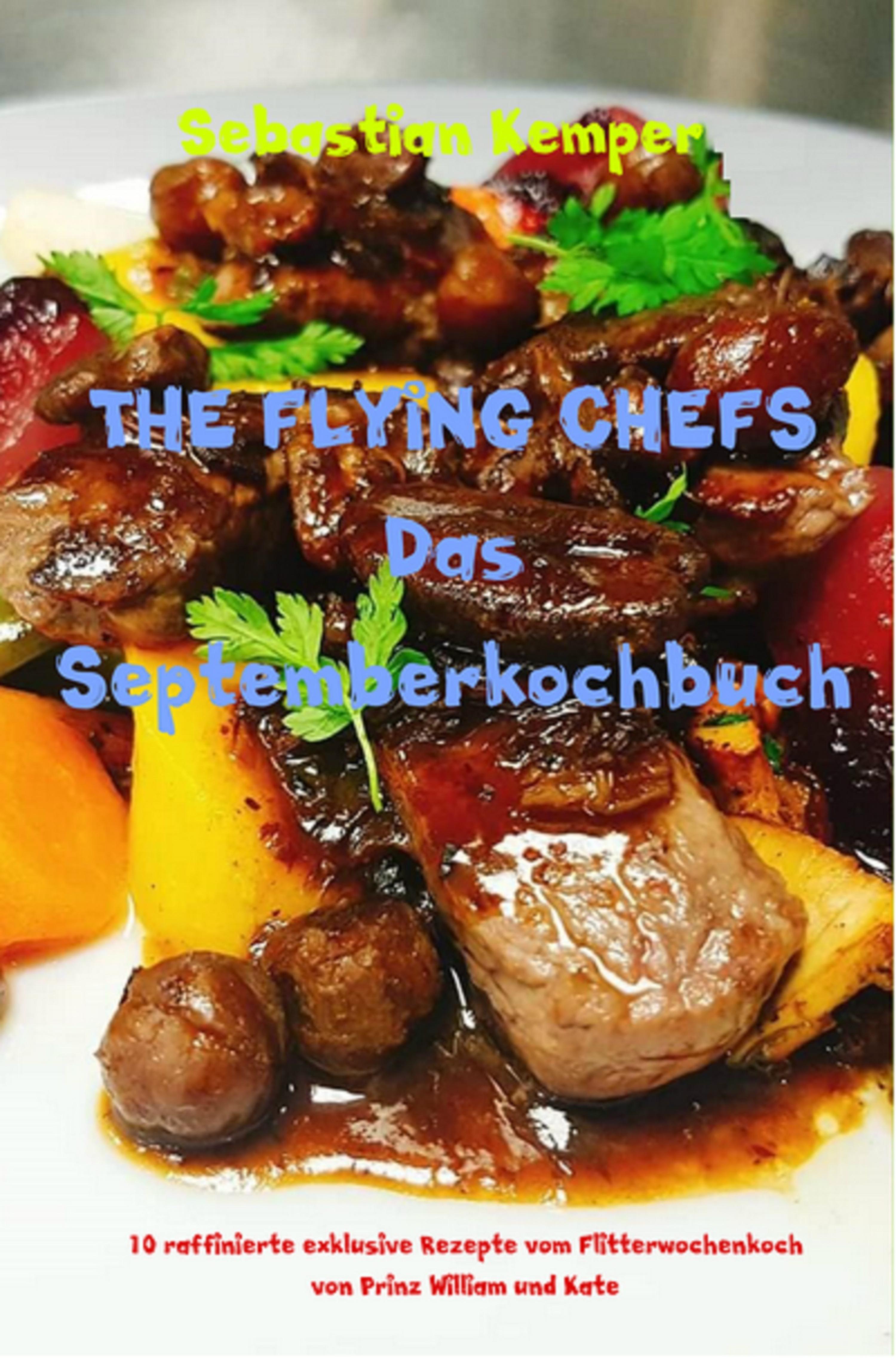 Обложка книги «THE FLYING CHEFS Das Septemberkochbuch»