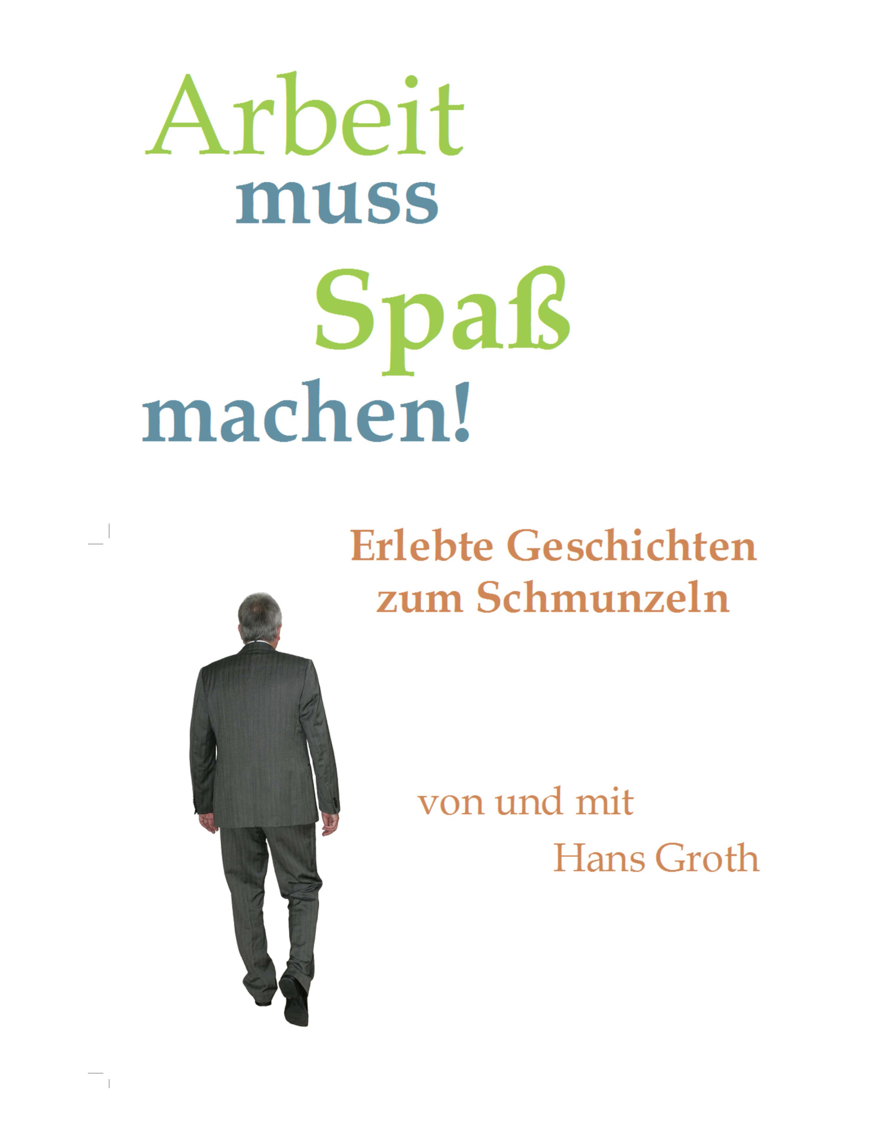 Обложка книги «Arbeit muss Spaß machen!»