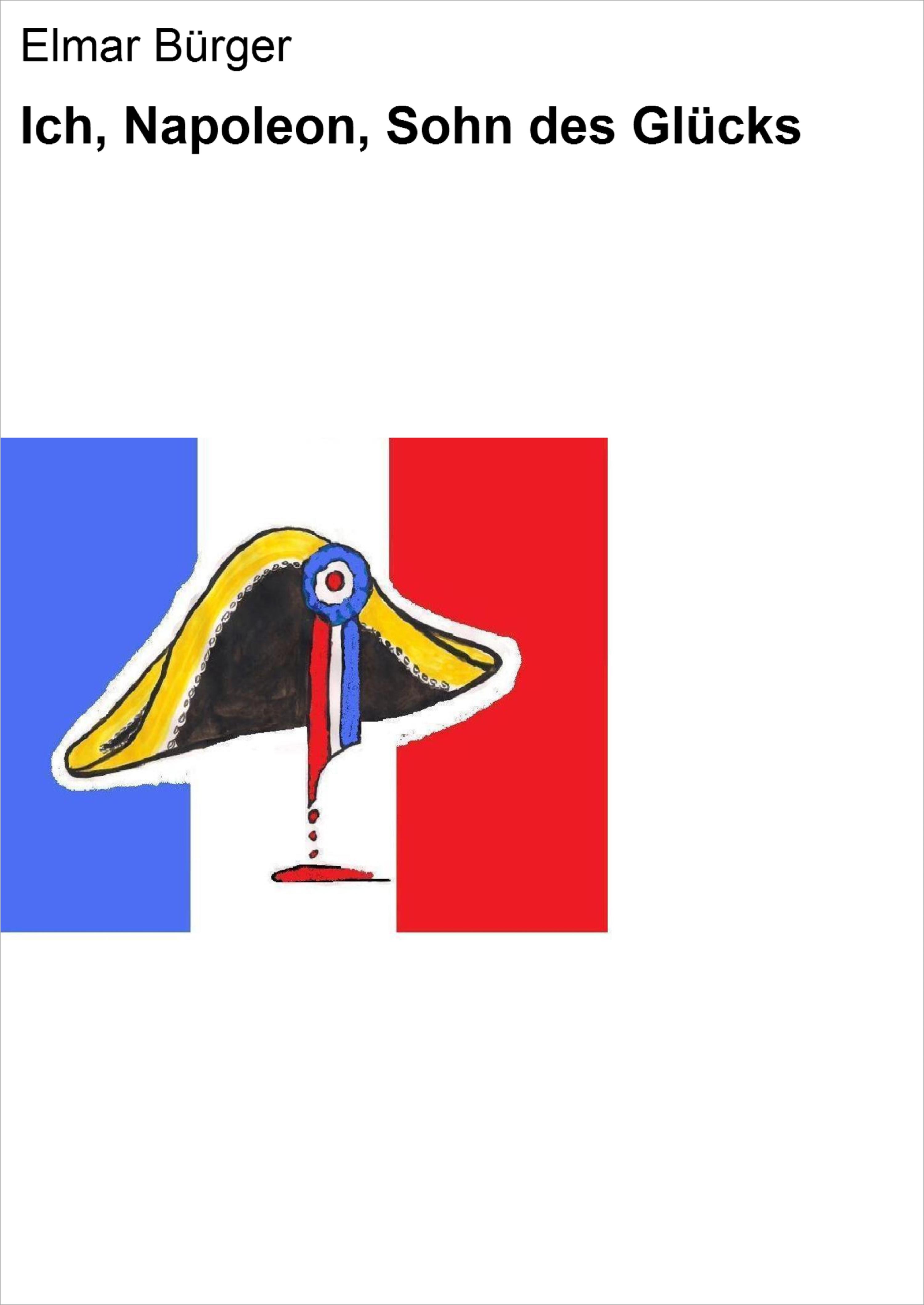 Обложка книги «Ich, Napoleon, Sohn des Glücks»