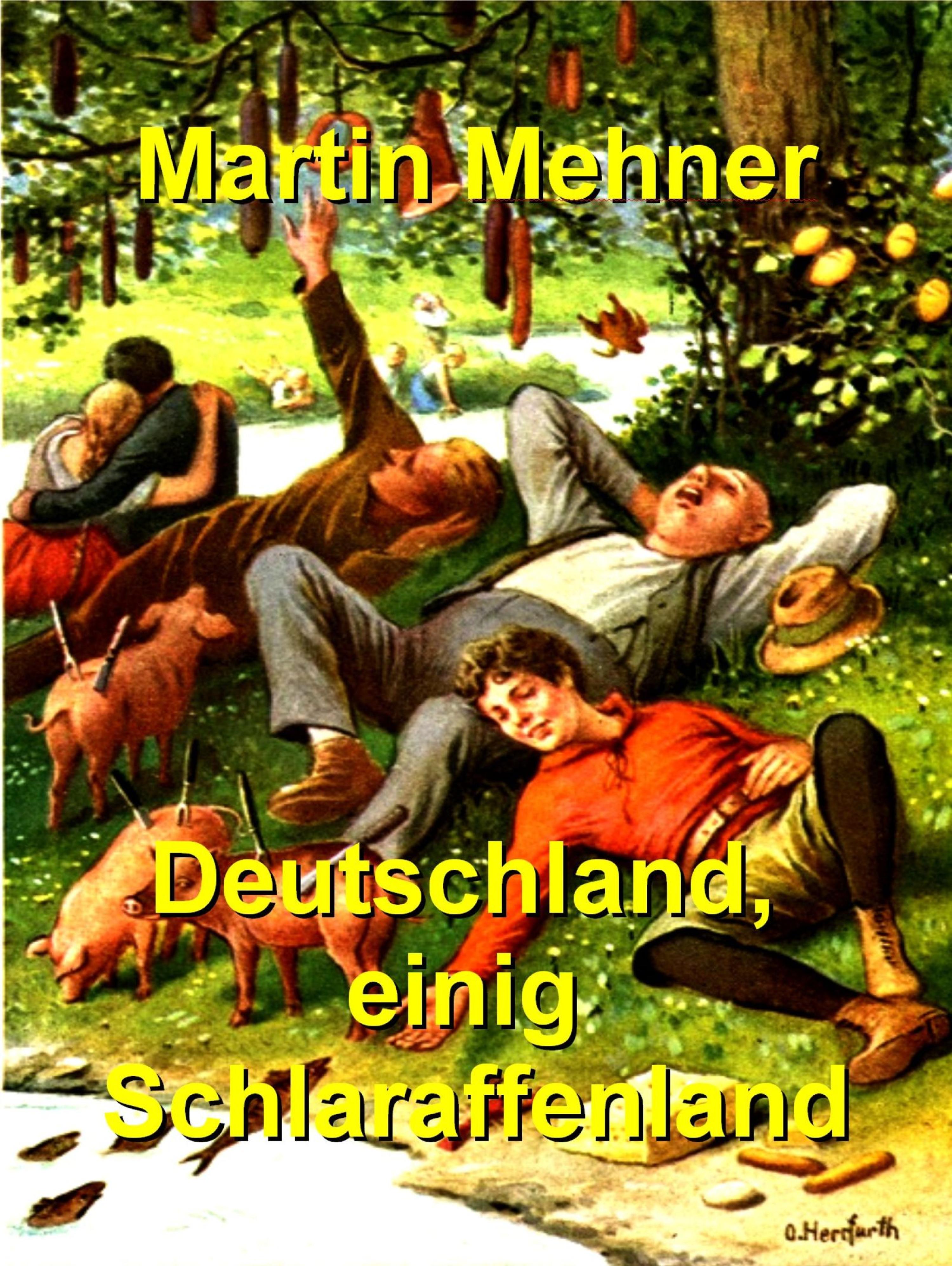 Обложка книги «Deutschland, einig Schlaraffenland»