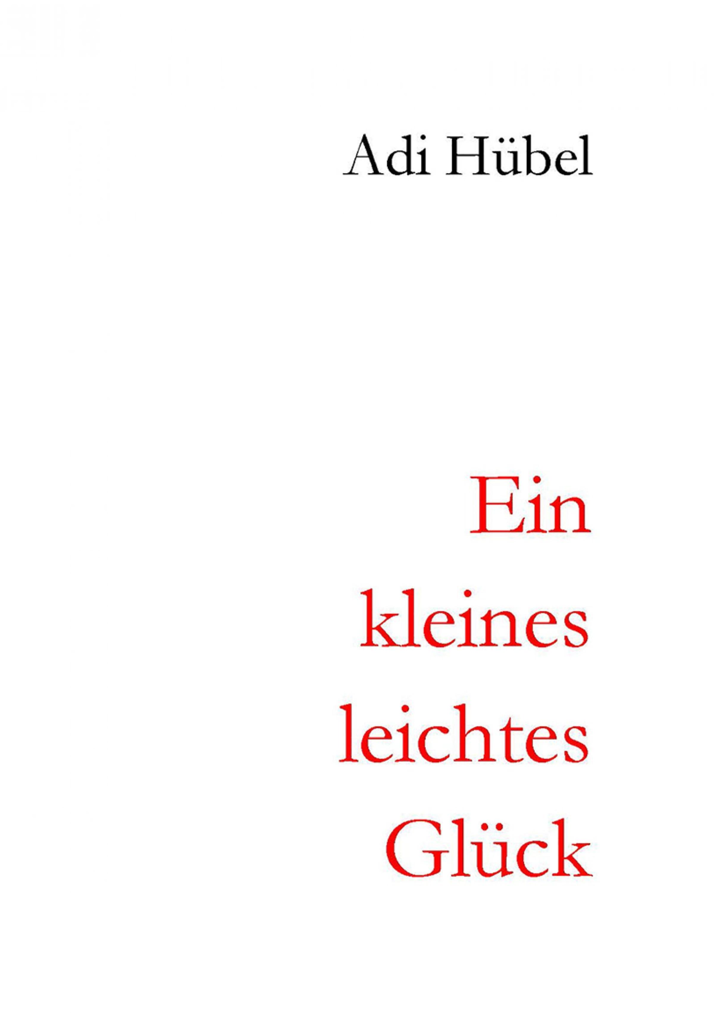 Обложка книги «Ein kleines, leichtes Glück»