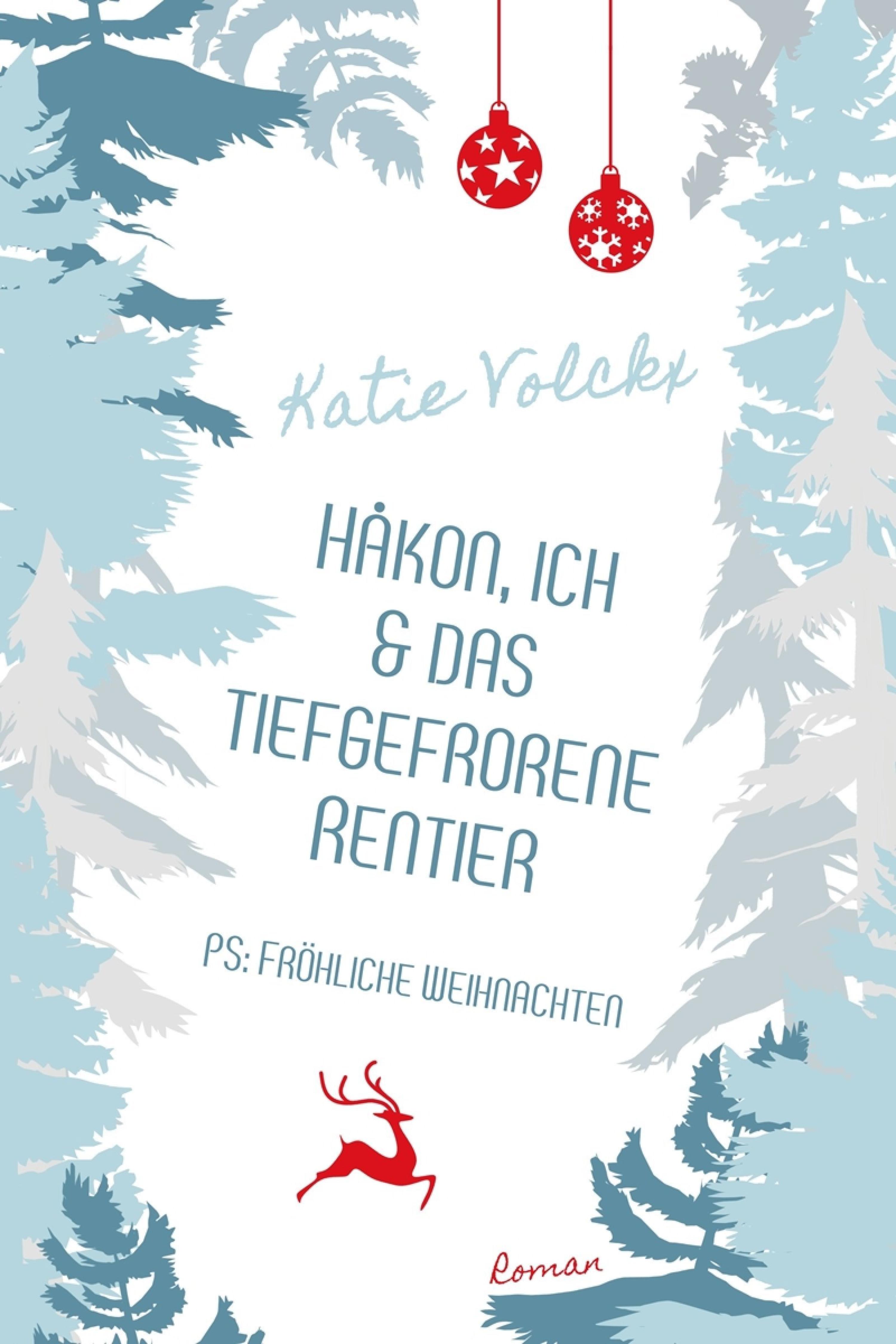 Обложка книги «Håkon, ich und das tiefgefrorene Rentier (P.S. Fröhliche Weihnachten)»