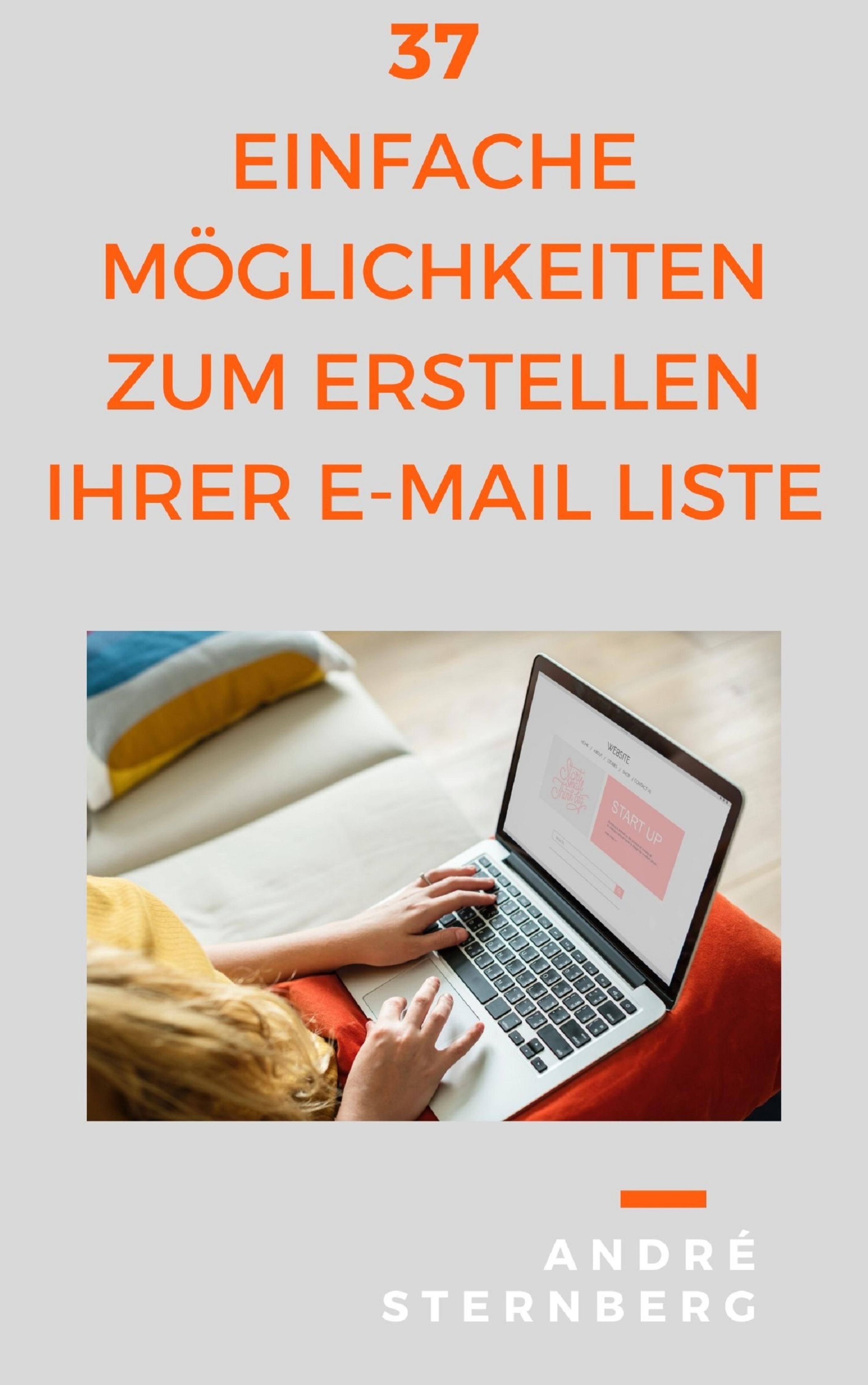 Обложка книги «37 einfache Möglichkeiten zum Erstellen Ihrer E-Mail Liste»