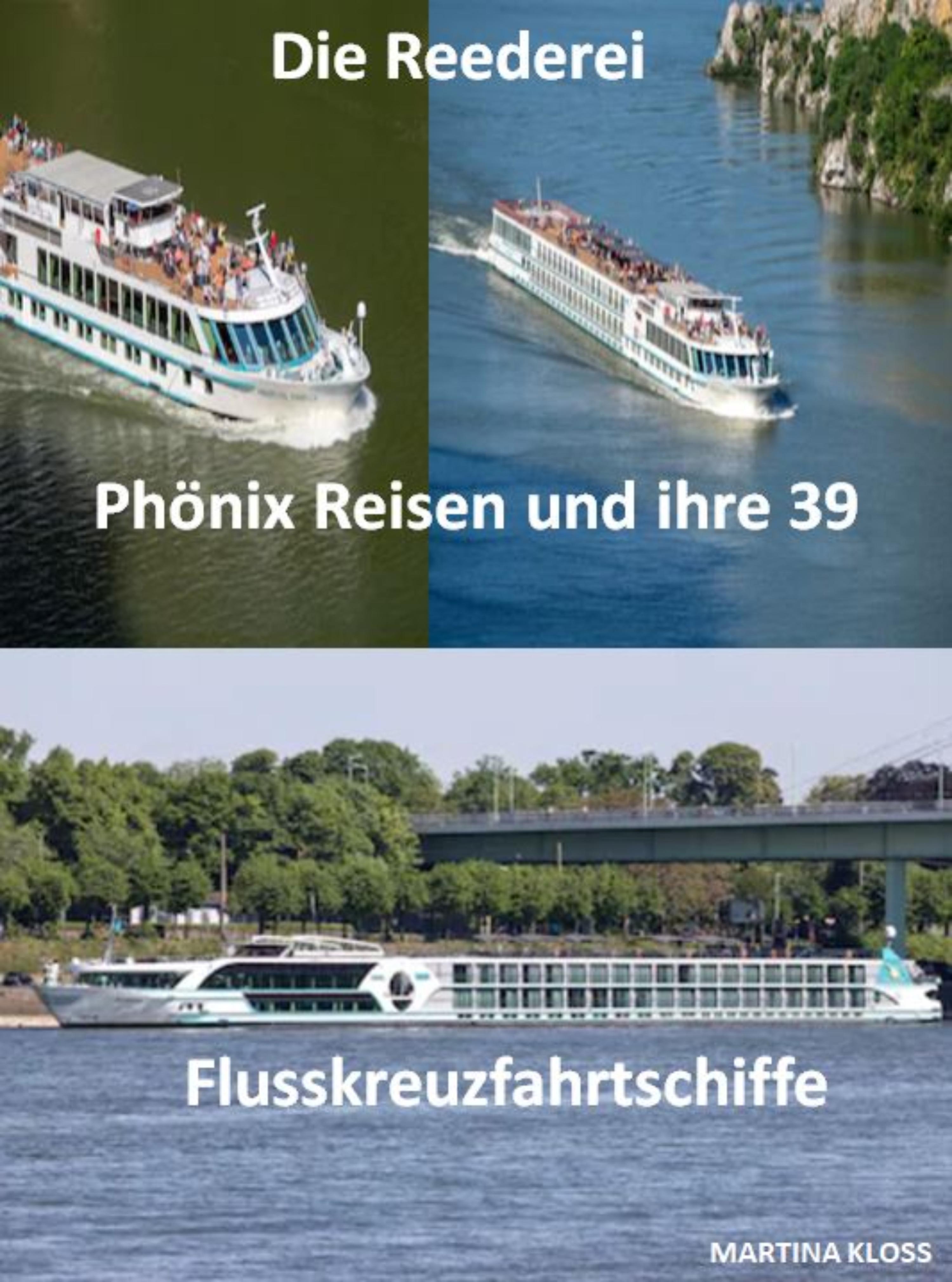 Обложка книги «Die Reederei Phönix Reisen und ihre 39 Flusskreuzfahrtschiffe»