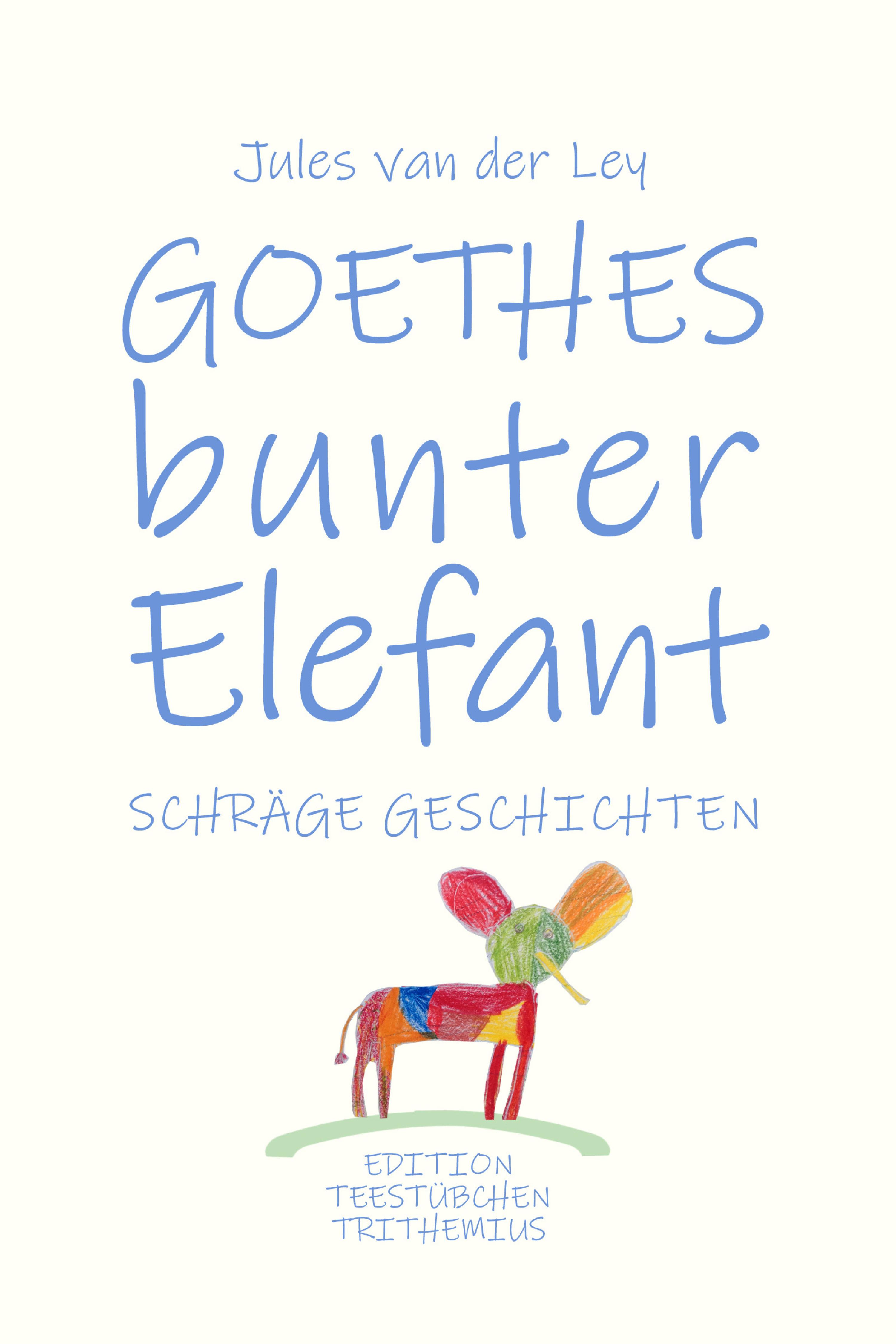 Обложка книги «Goethes bunter Elefant»