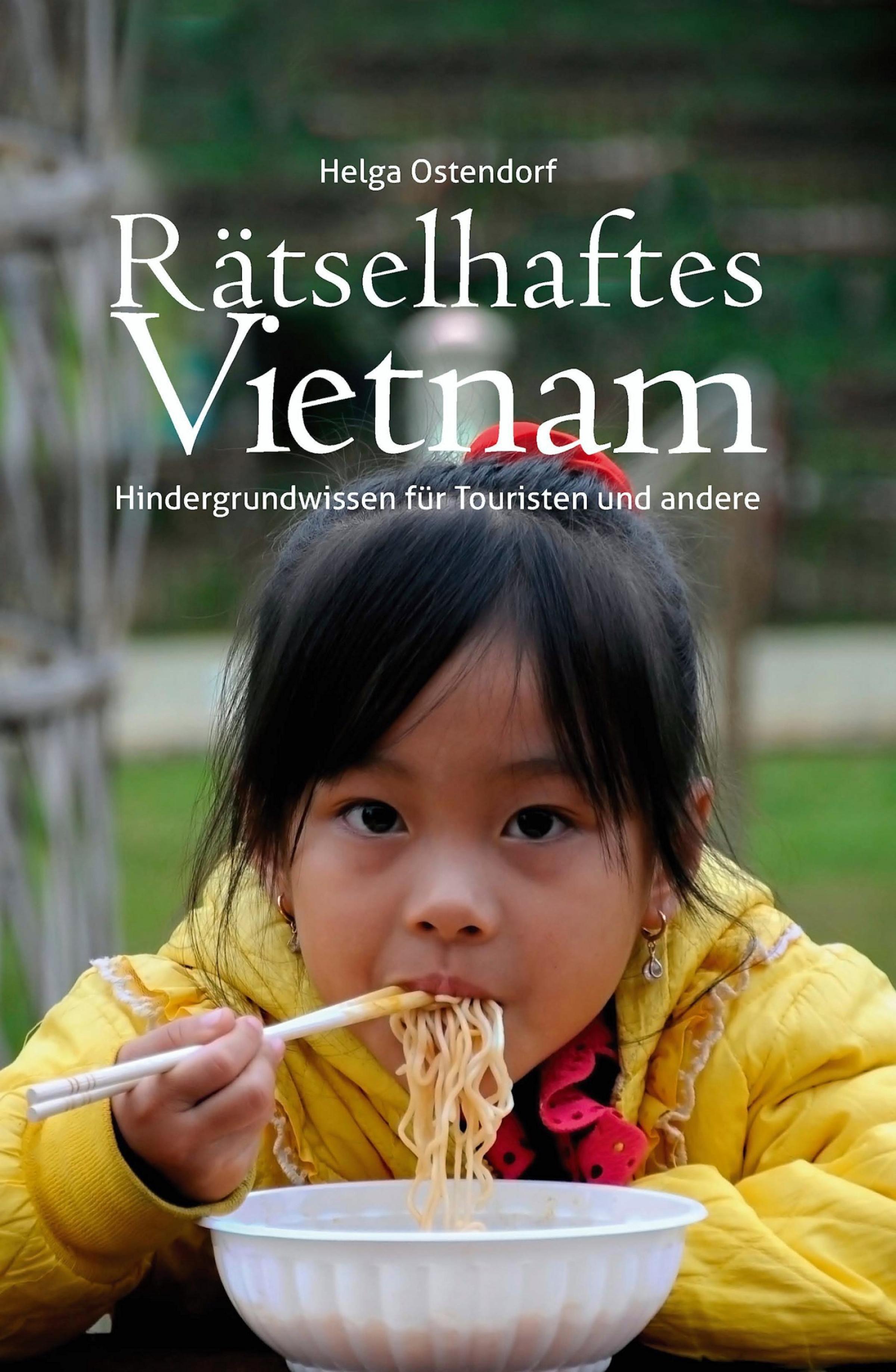 Обложка книги «Rätselhaftes Vietnam - Hintergrundwissen für Touristen und andere»
