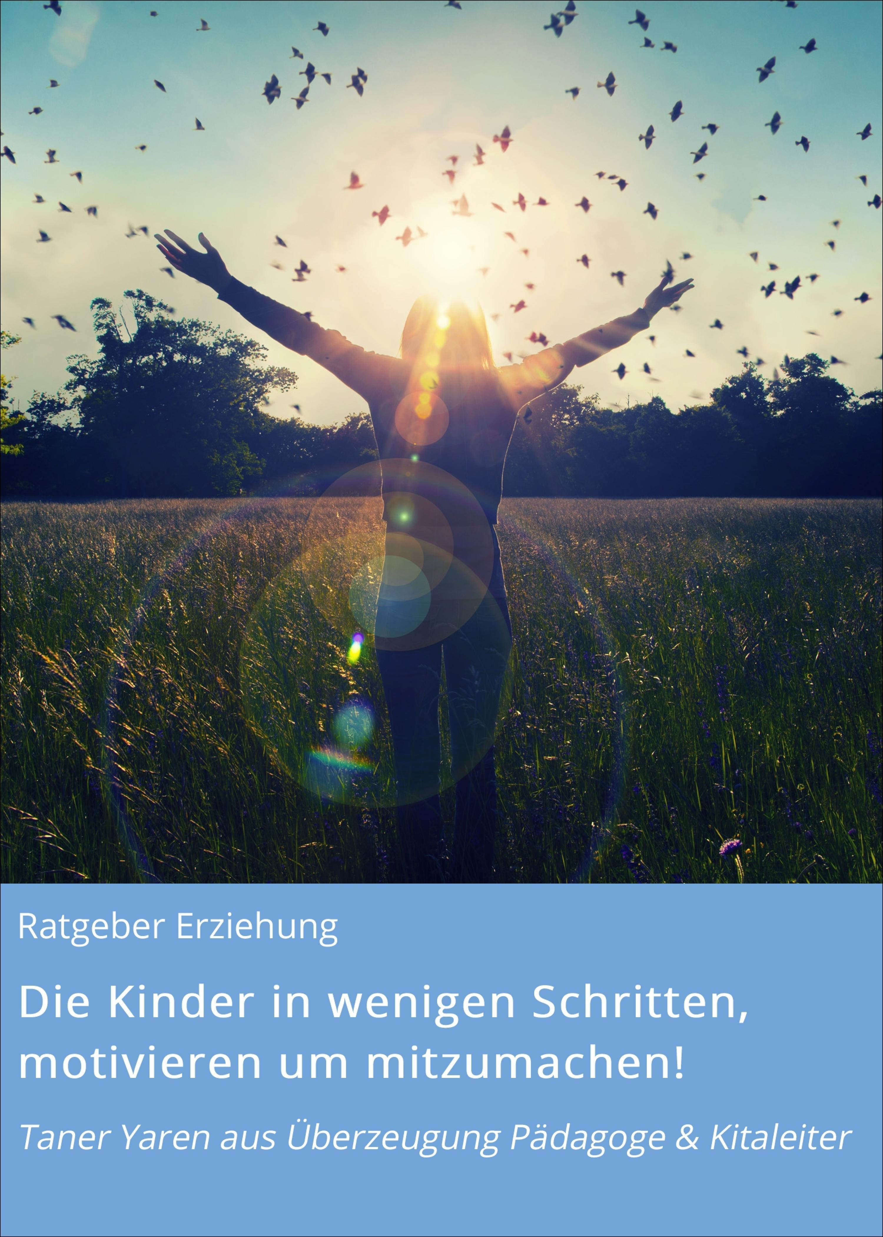 Обложка книги «Die Kinder in wenigen Schritten, motivieren um mitzumachen!»