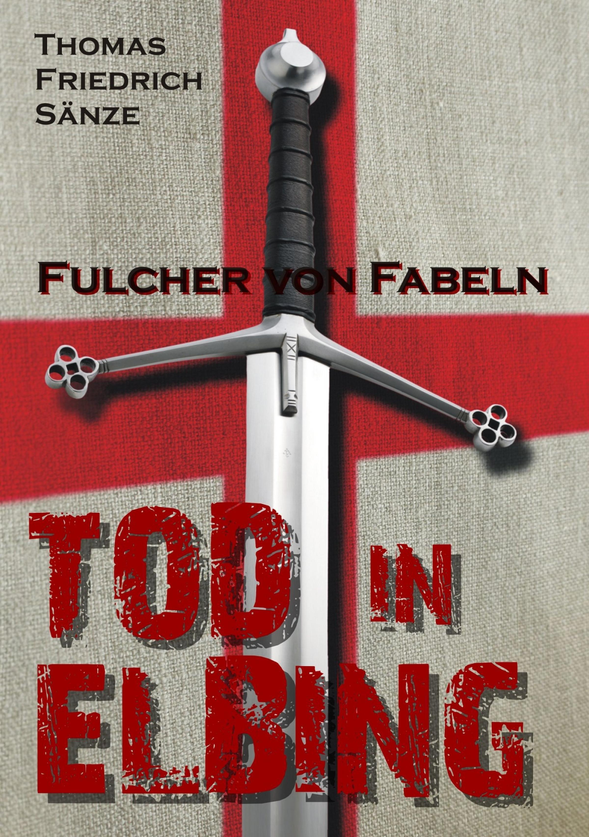 Обложка книги «Fulcher von Fabeln - TOD IN ELBING»