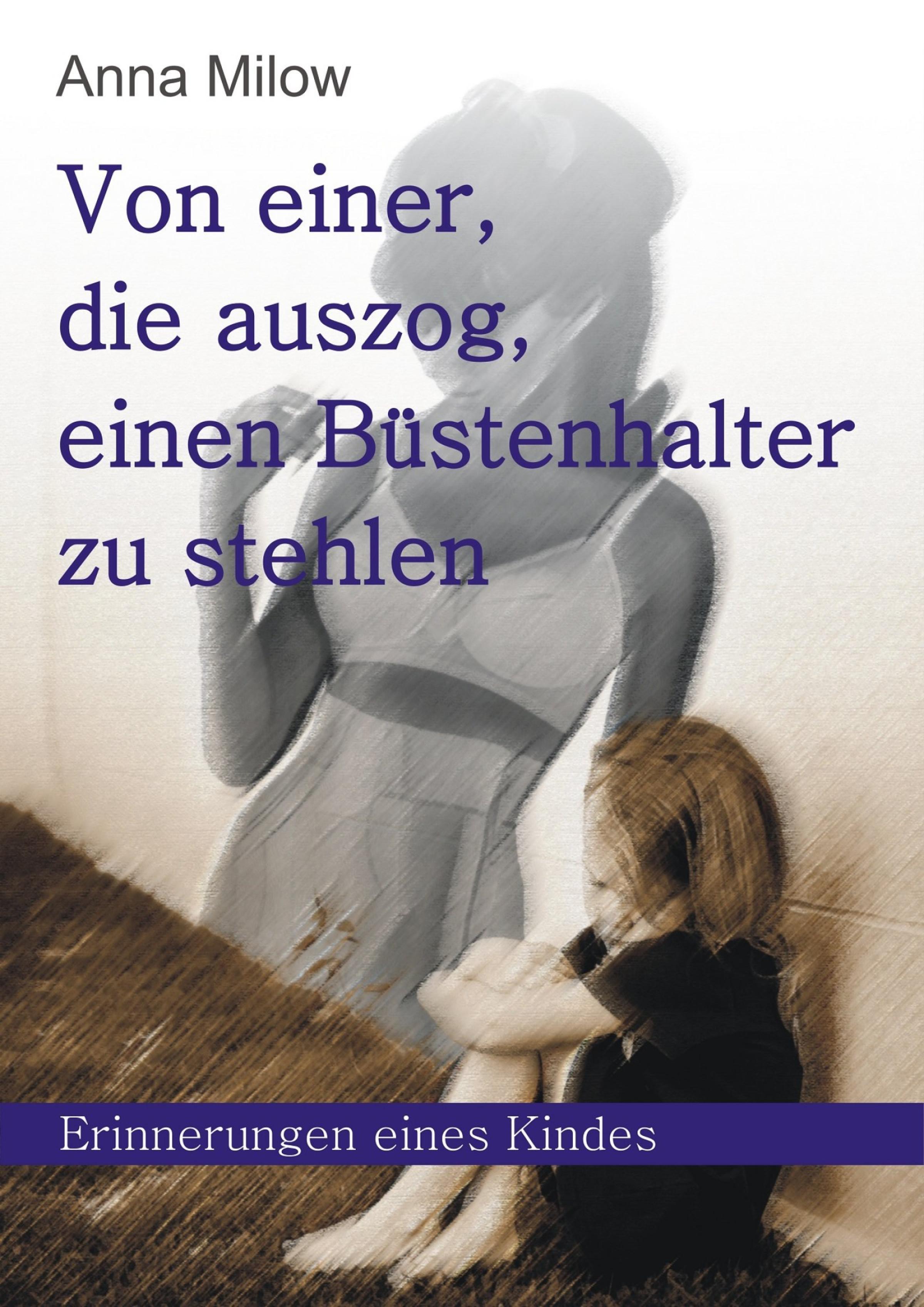 Обложка книги «Von einer, die auszog, einen Büstenhalter zu stehlen»