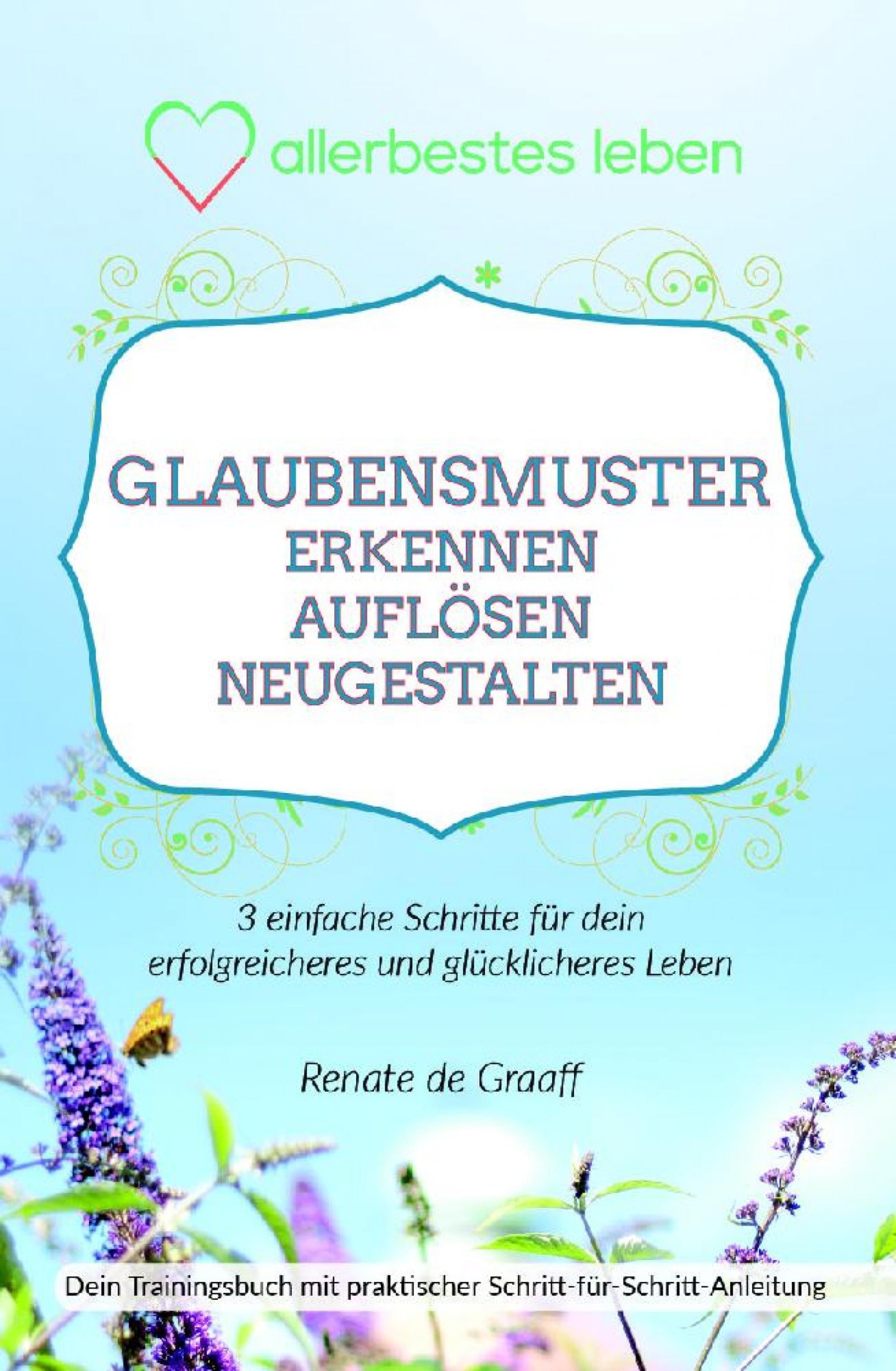 Обложка книги «GLAUBENSMUSTER erkennen, auflösen & neugestalten»