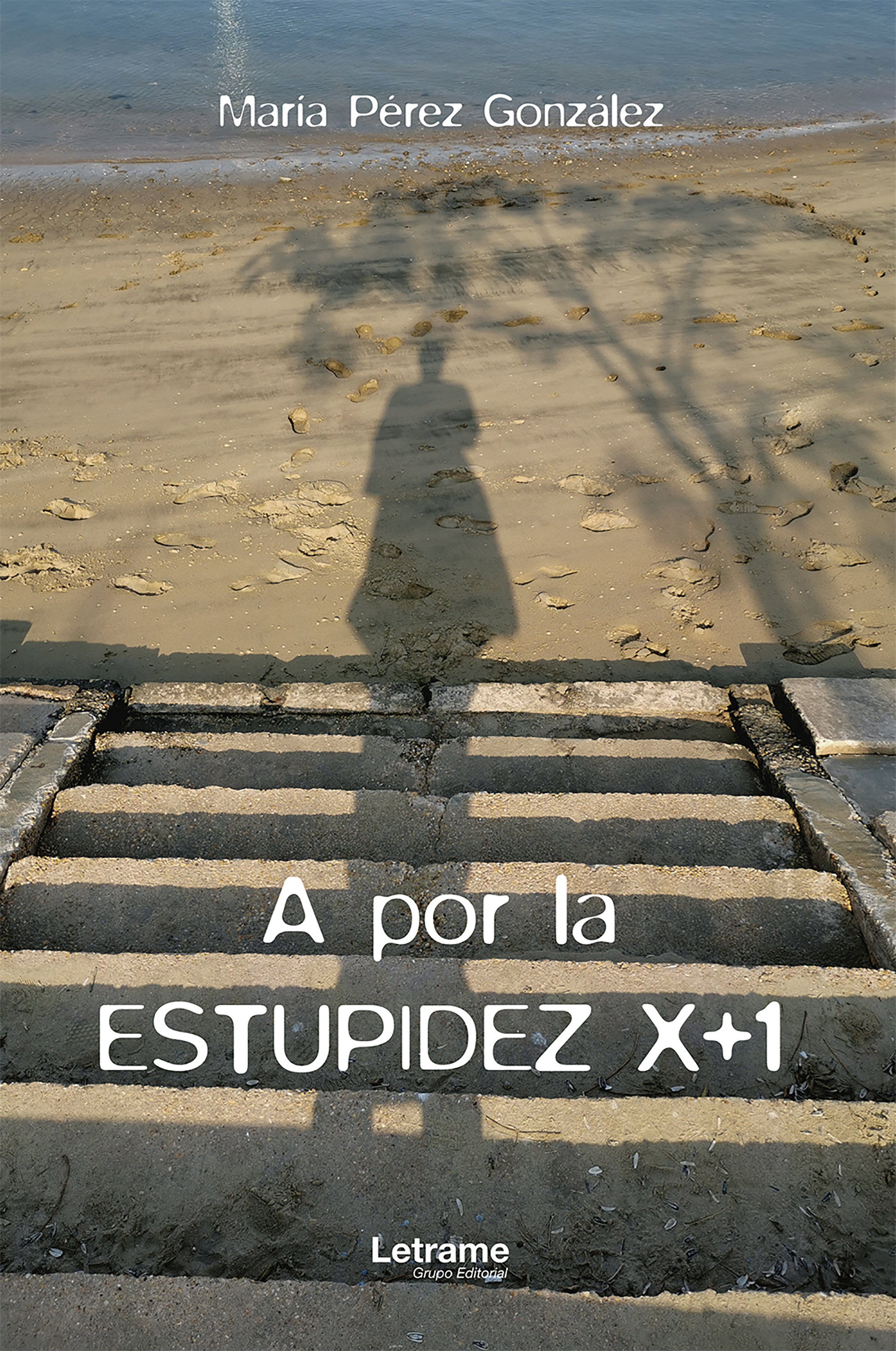 Обложка книги «A por la estupidez x+1»