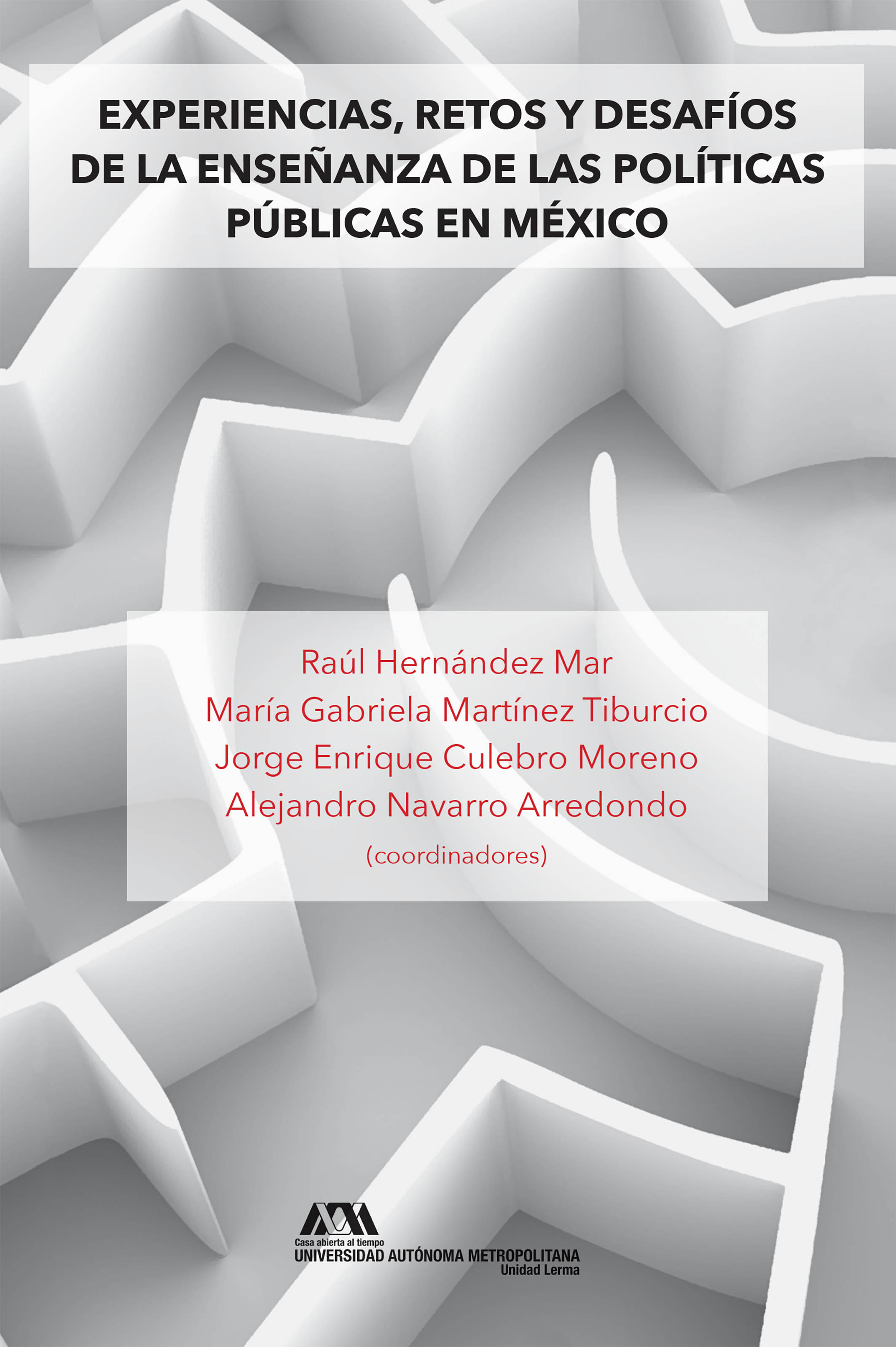 Обложка книги «Experiencias, retos y desafíos de la enseñanza de las políticas públicas en México»