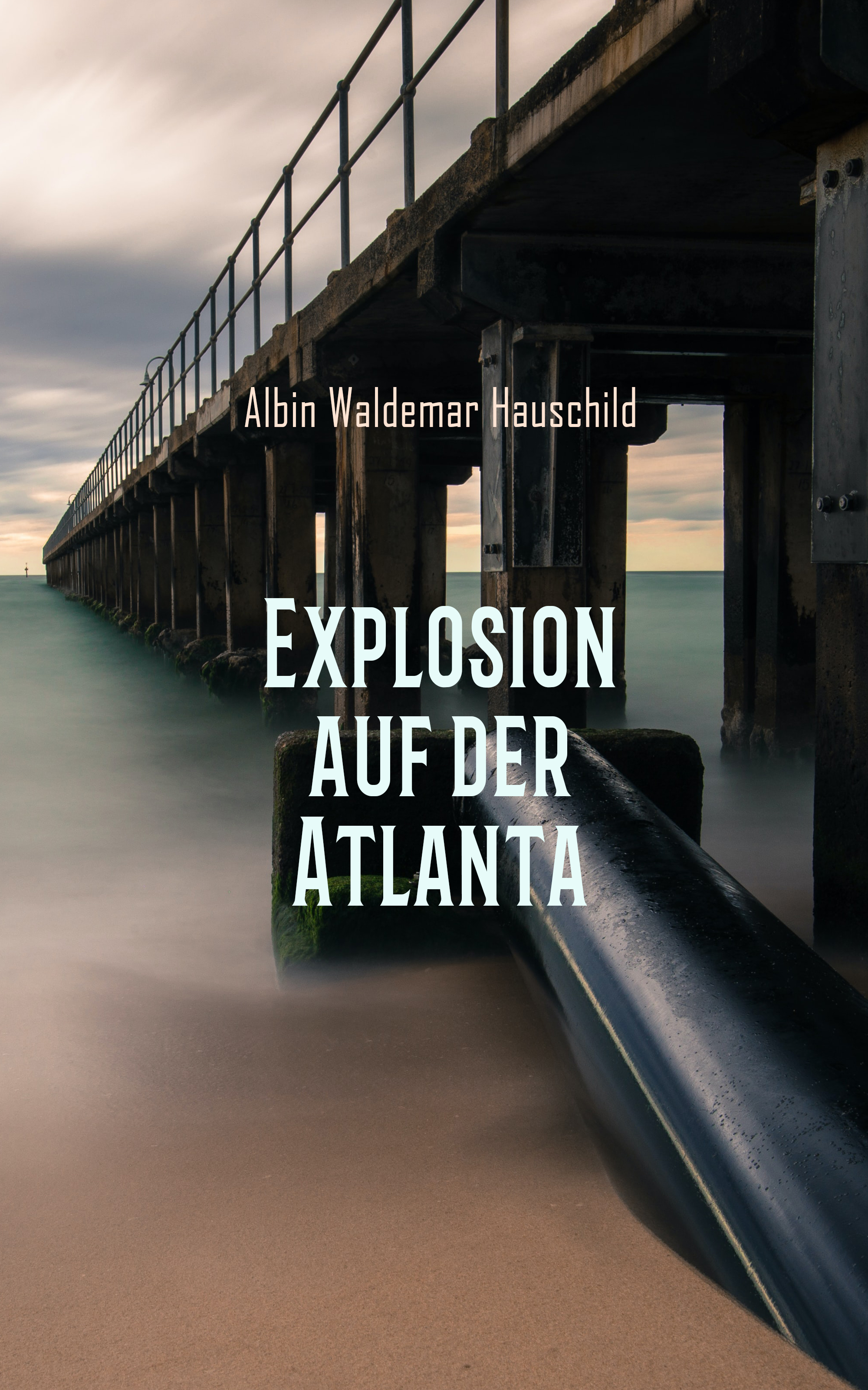 Обложка книги «Explosion auf der Atlanta»