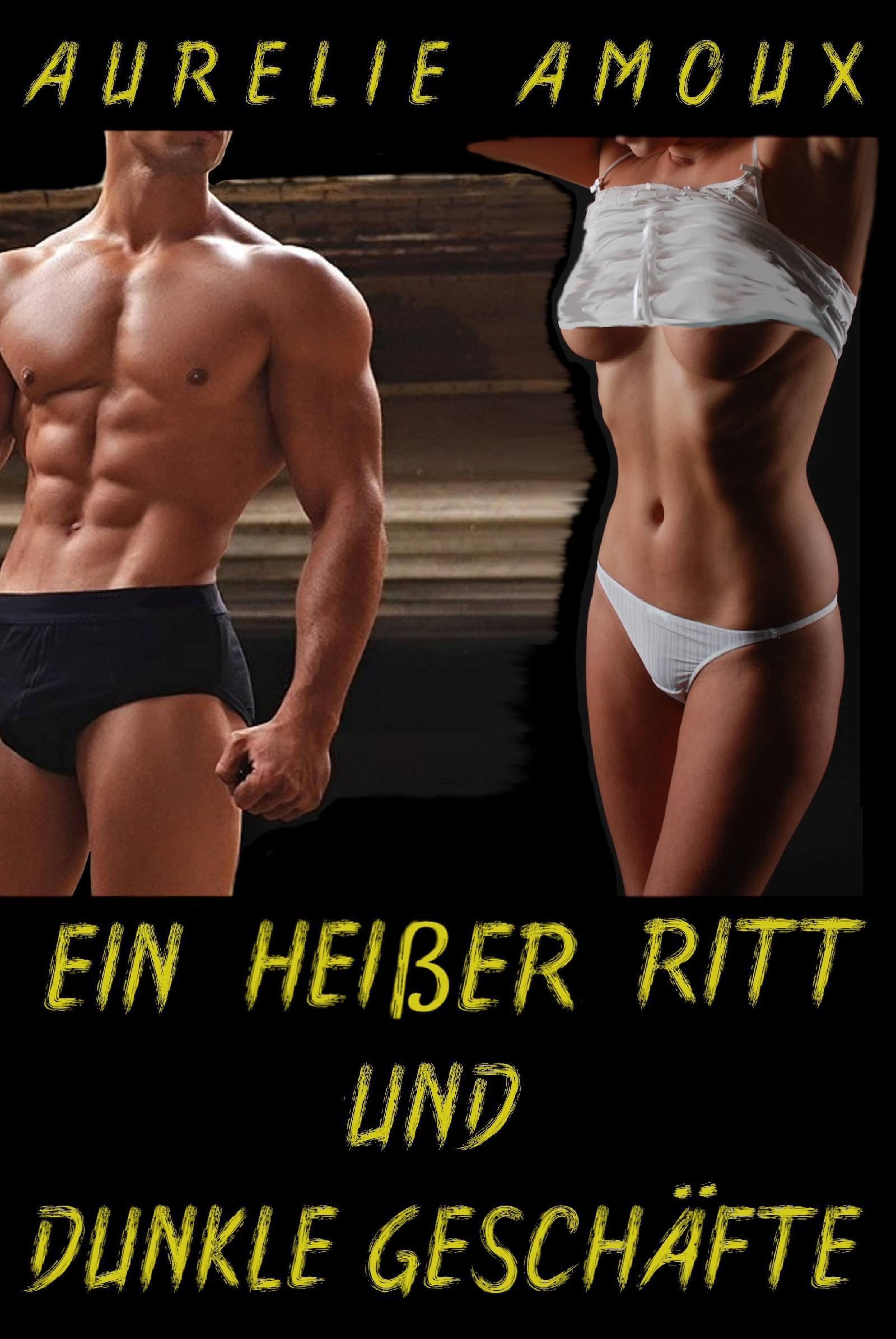 Обложка книги «Ein heißer Ritt und dunkle Geschäfte»