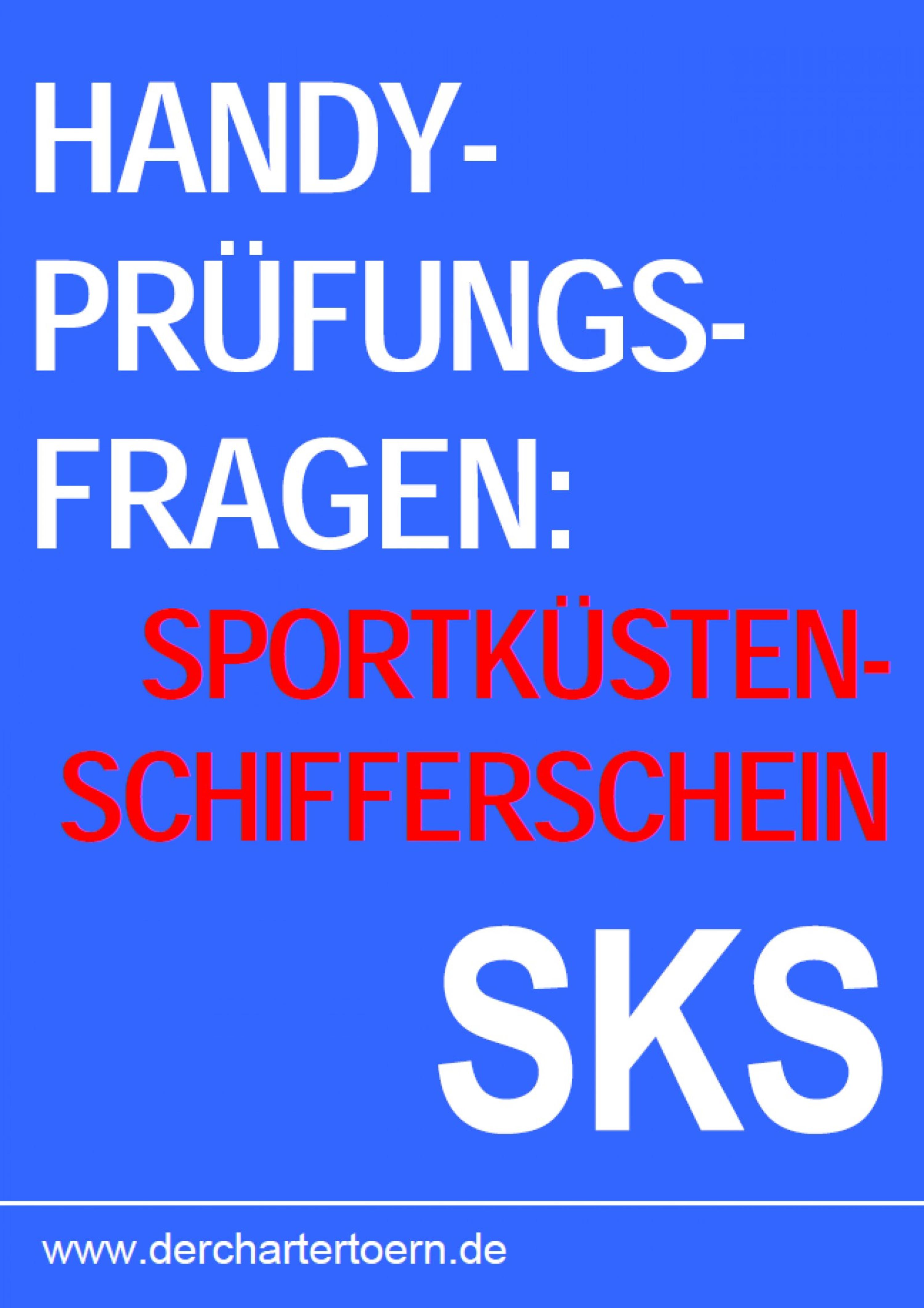 Обложка книги «Handy Prüfungsfragen Sportküstenschifferschein SKS. Zum Üben per Smartphone & Tablet. 2013»