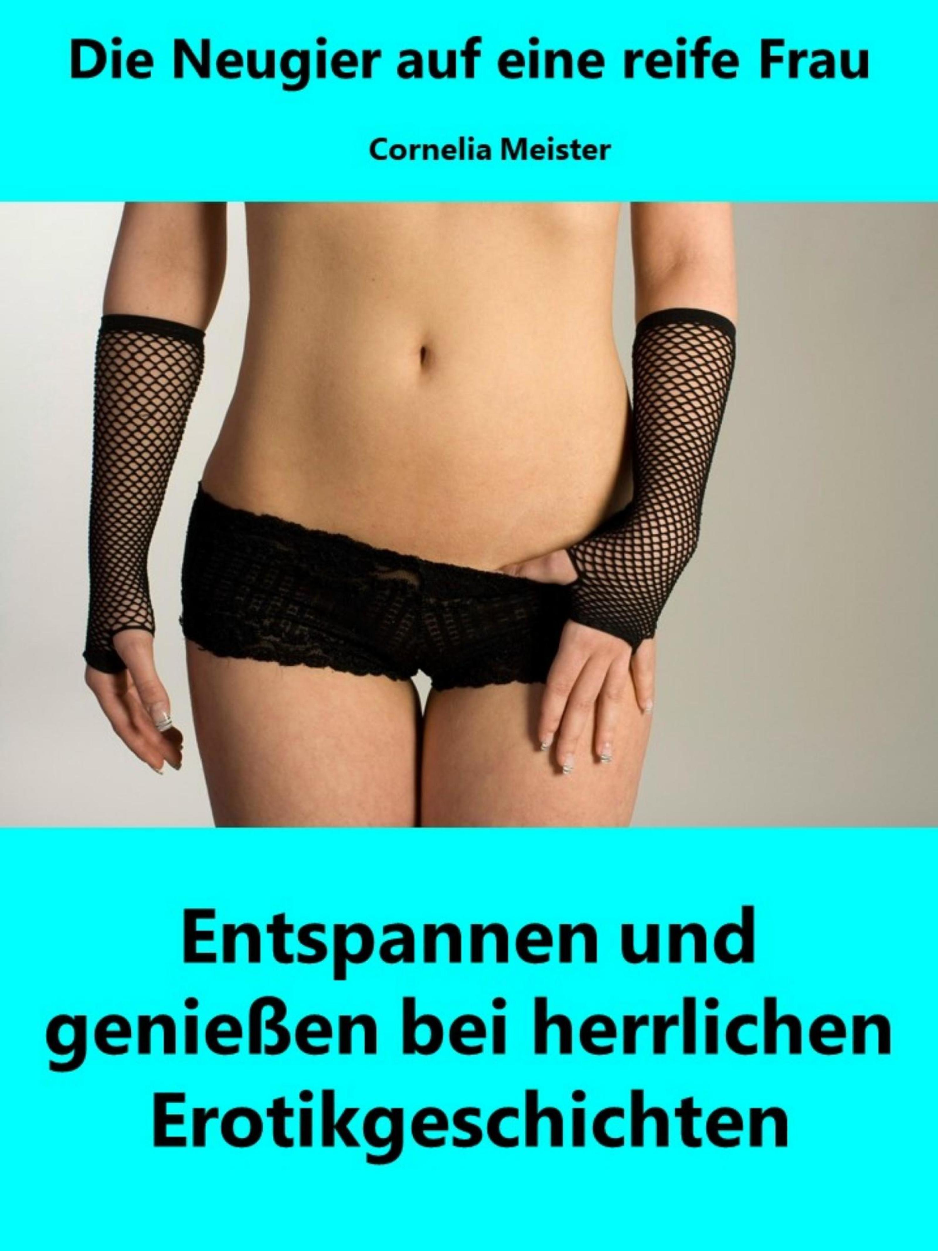 Обложка книги «Die Neugier auf eine reife Frau»