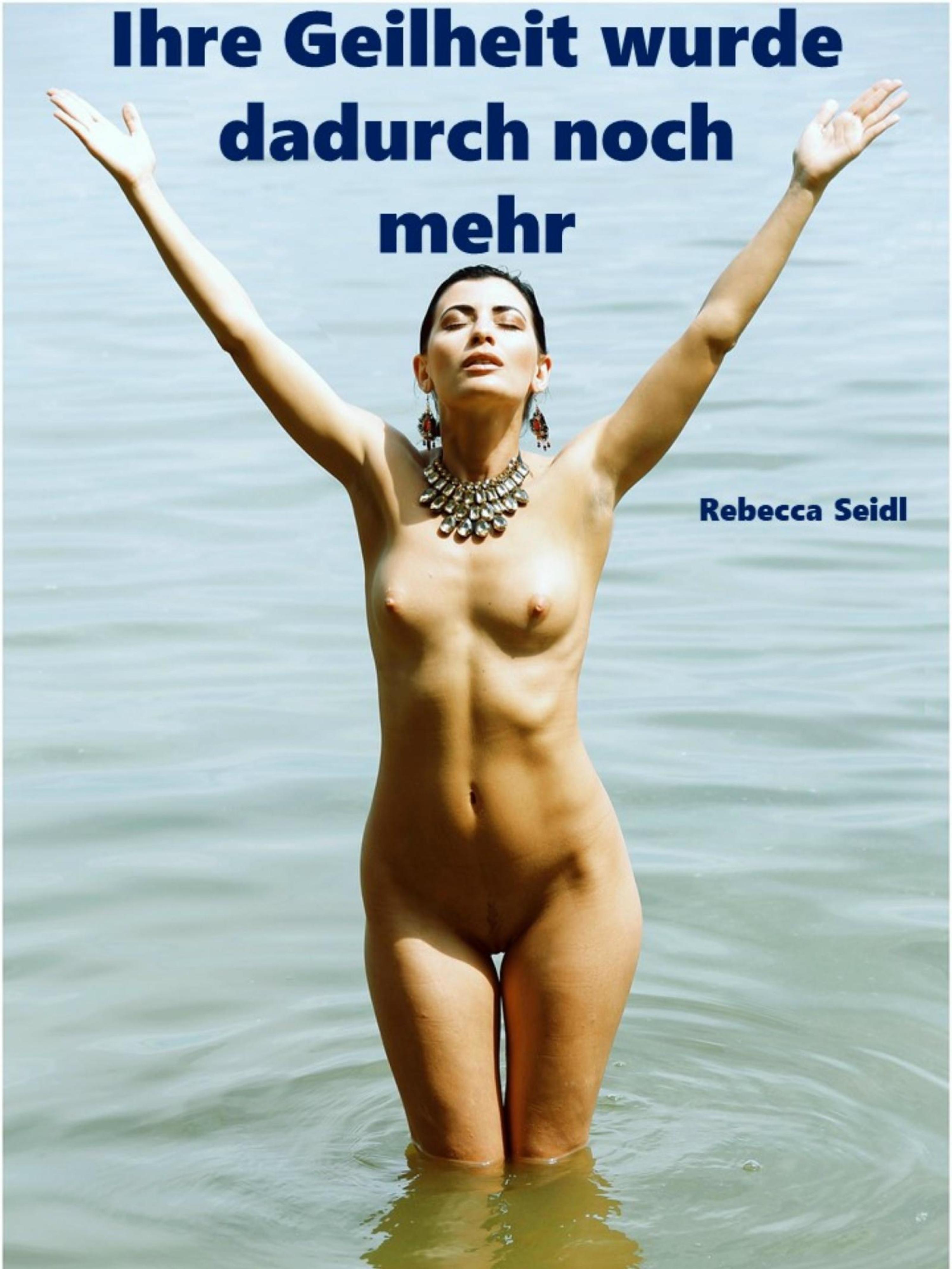 Обложка книги «Ihre Geilheit wurde dadurch noch mehr»