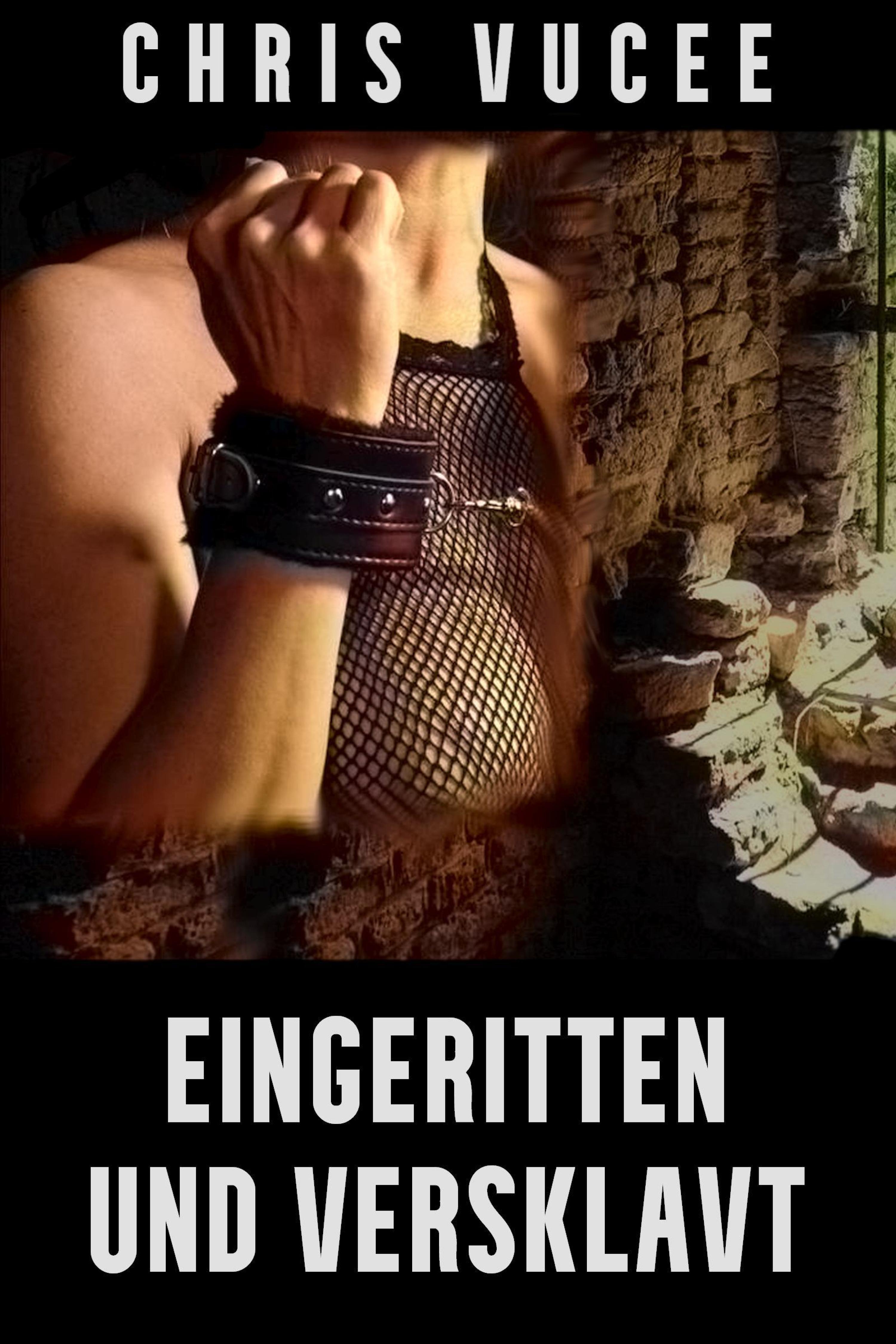 Обложка книги «Eingeritten und versklavt»