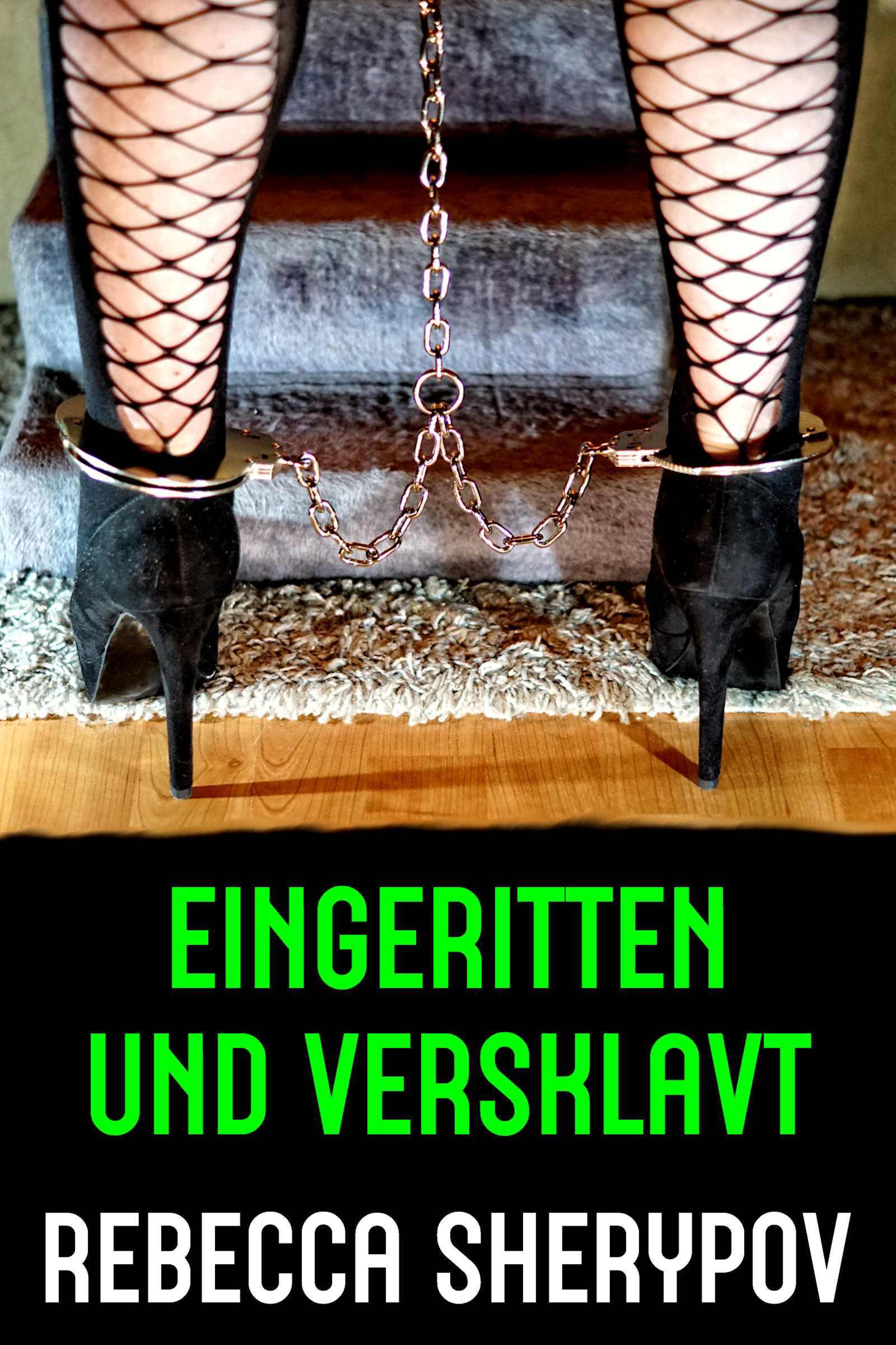 Обложка книги «Eingeritten und versklavt»