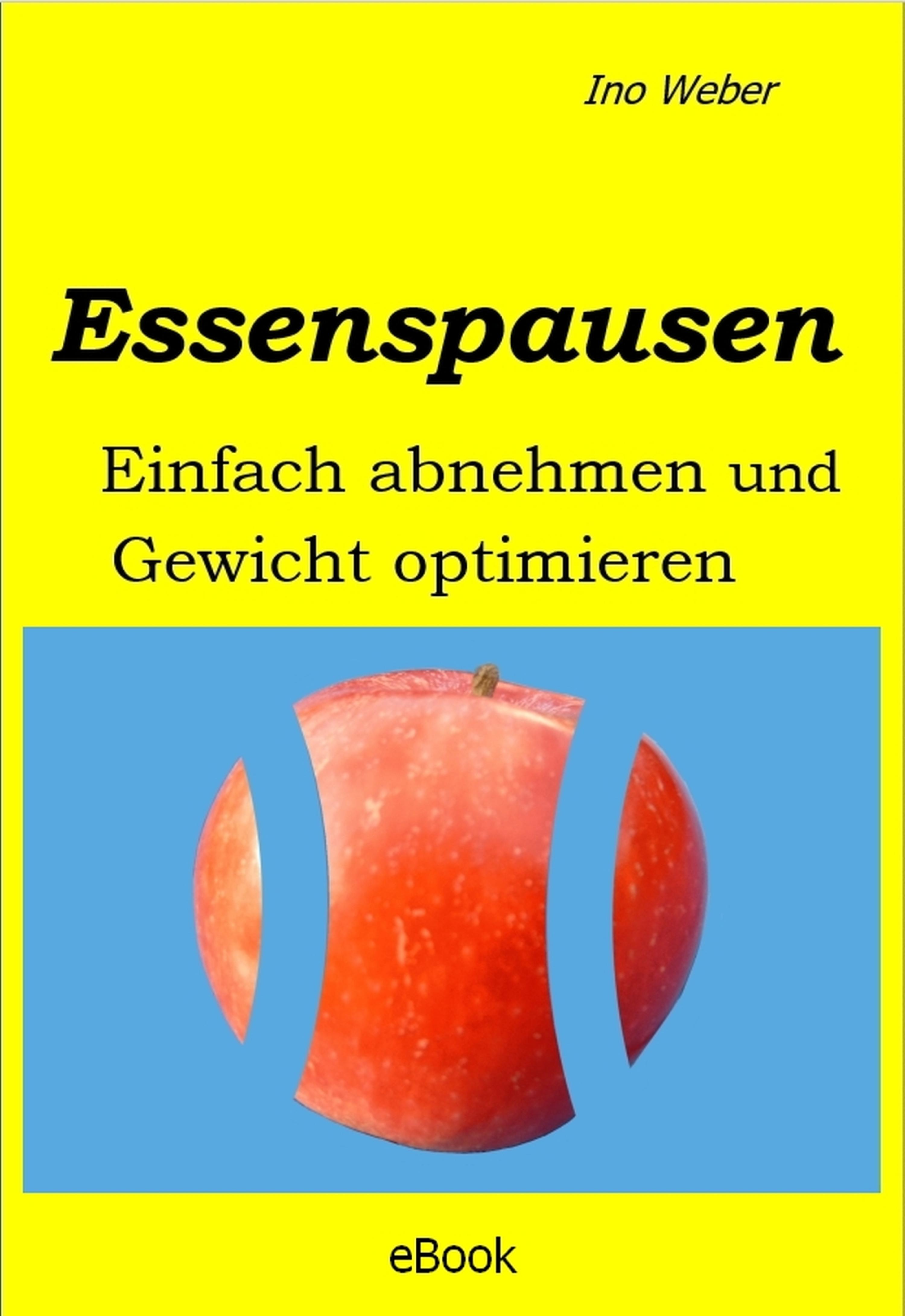 Обложка книги «Essenspausen – Einfach abnehmen und Gewicht optimieren»