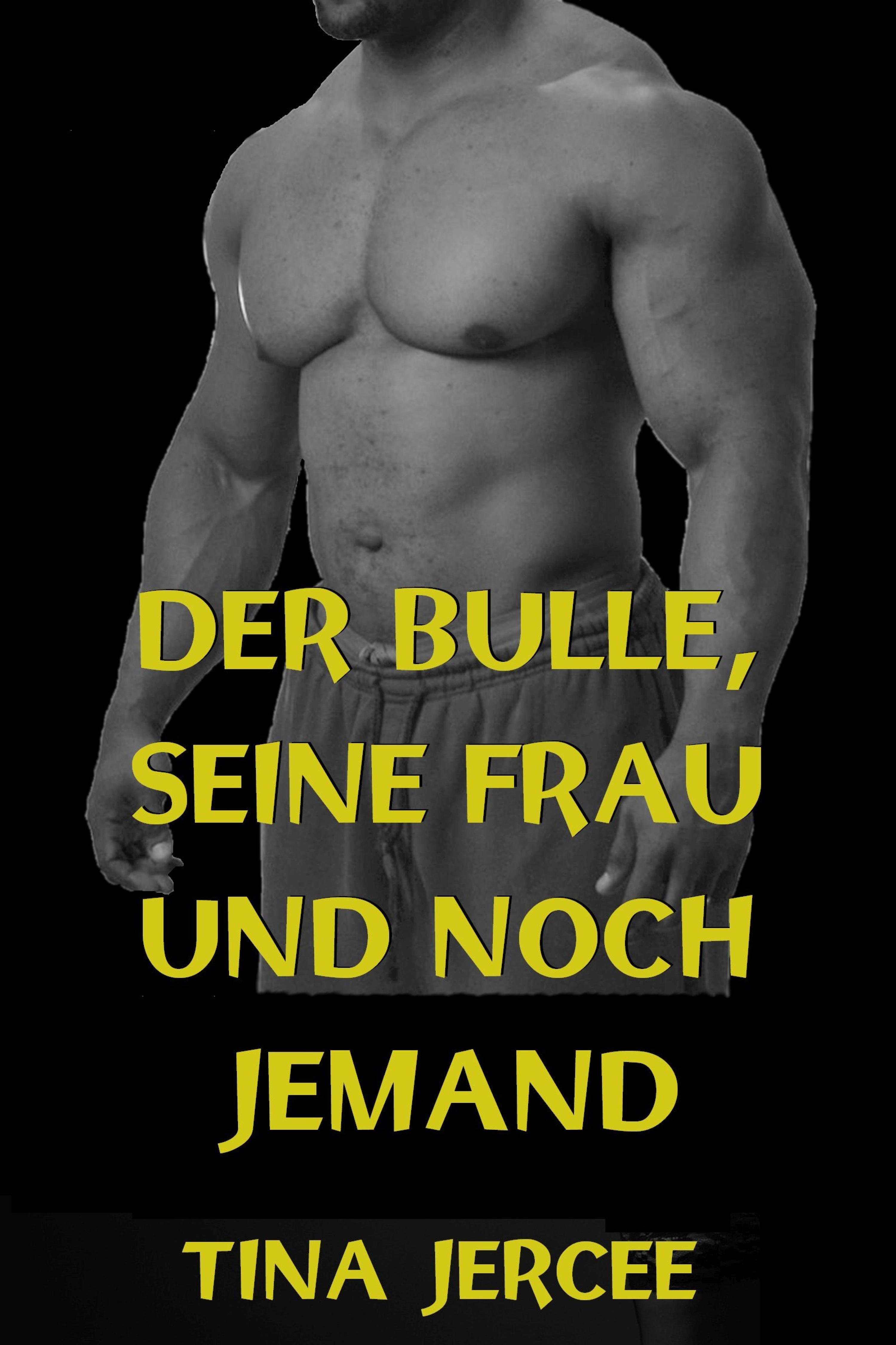 Обложка книги «Der Bulle, seine Frau und noch jemand»