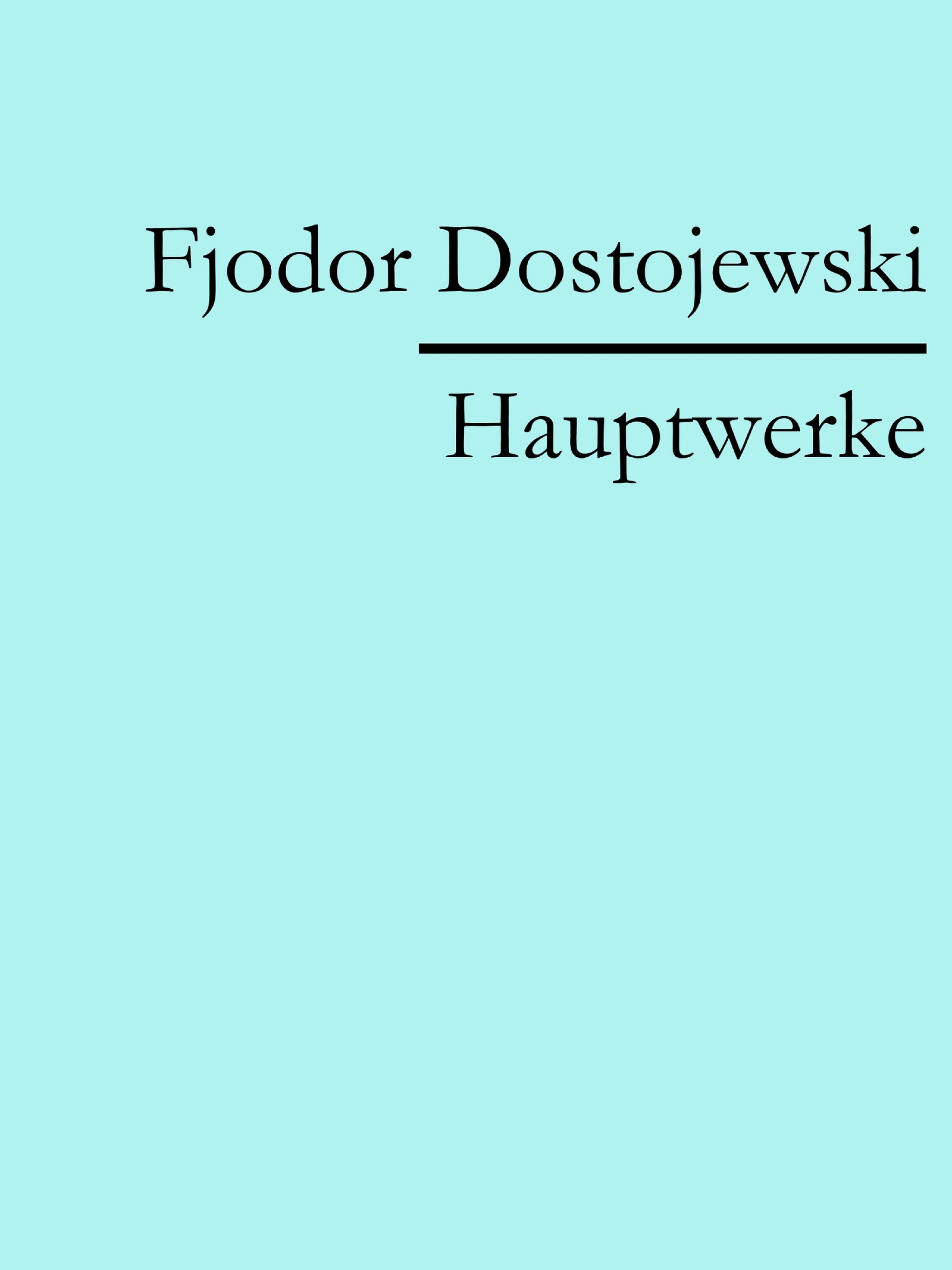 Обложка книги «Fjodor Dostojewski: Hauptwerke»