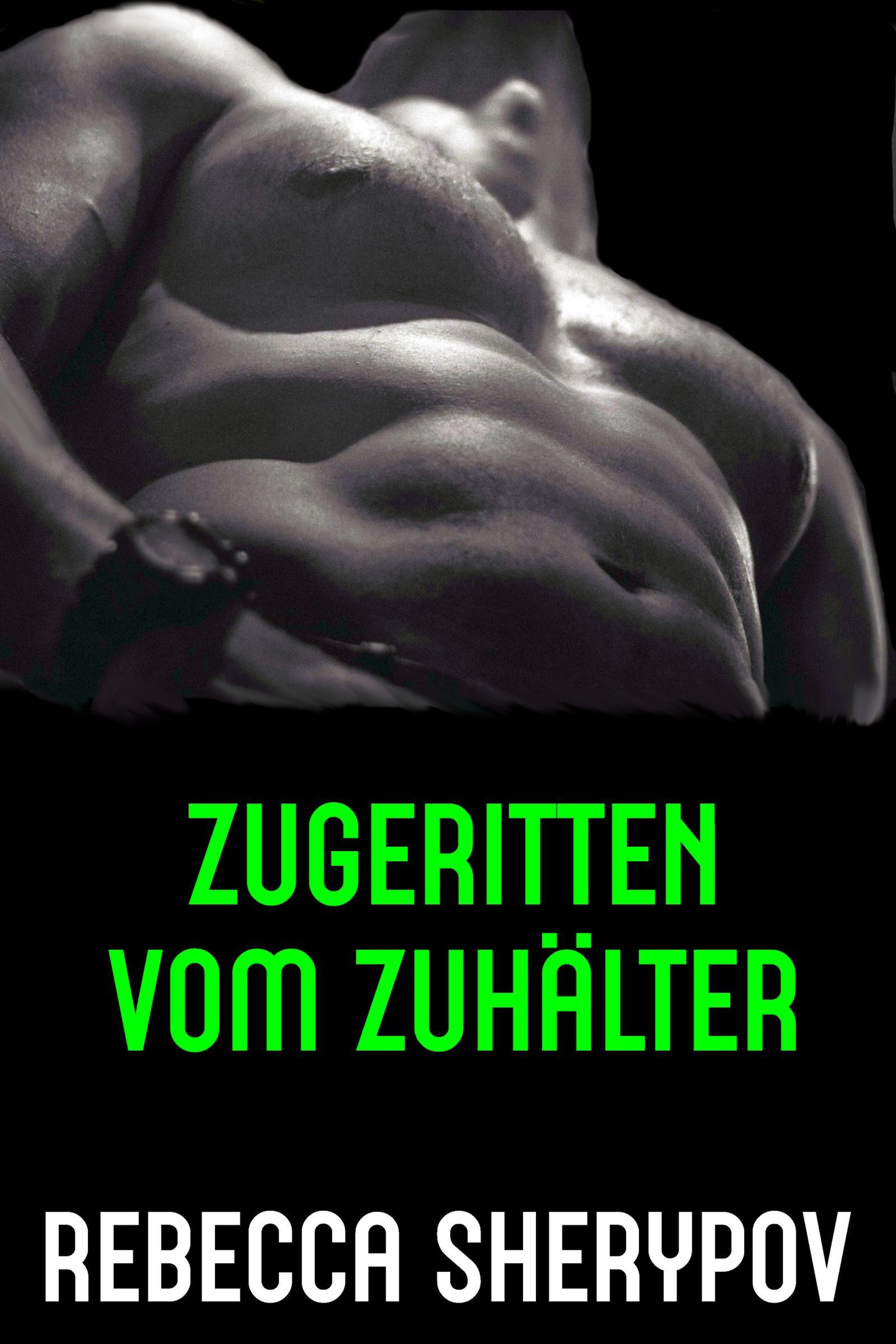 Обложка книги «Zugeritten vom Zuhälter»