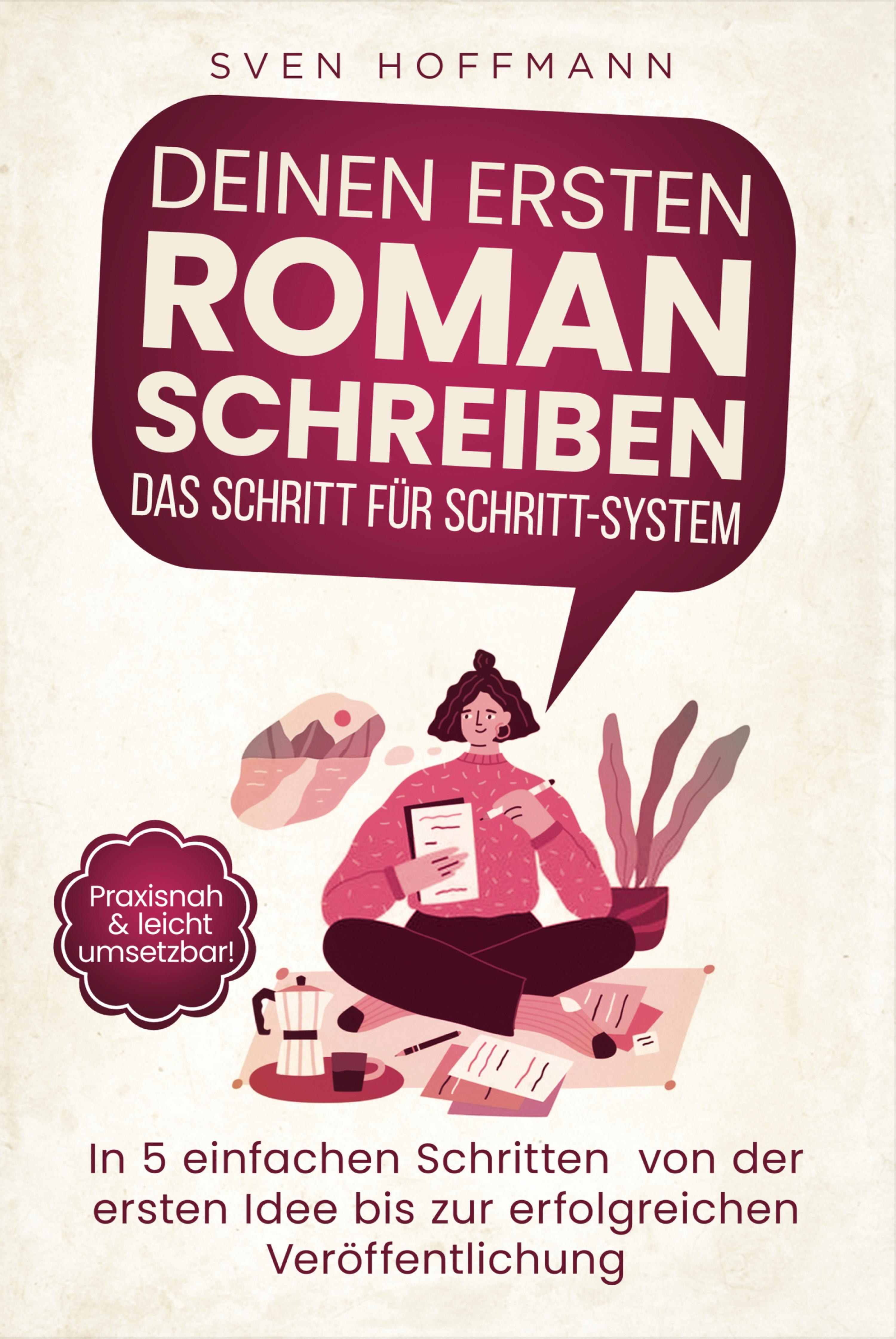 Обложка книги «Deinen ersten Roman schreiben — Das Schritt für Schritt-System»