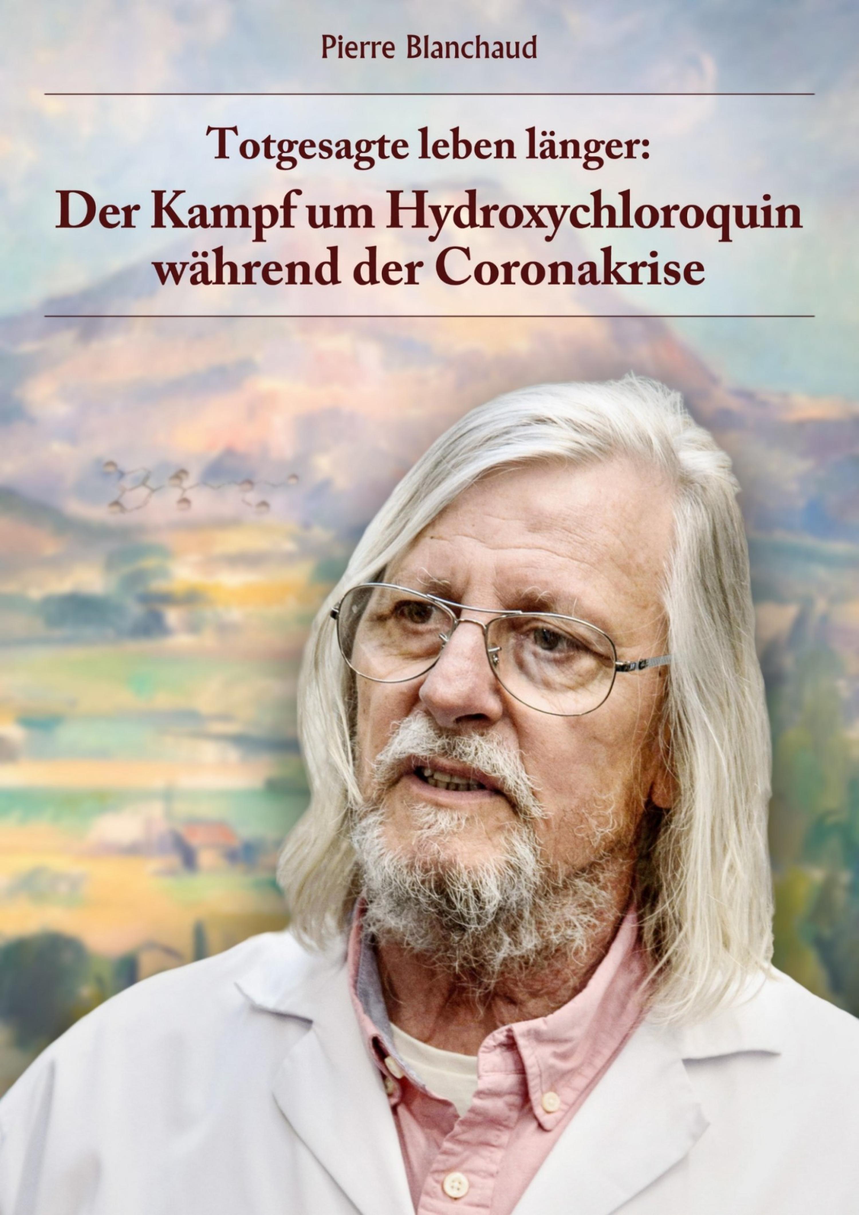 Обложка книги «Totgesagte leben länger - Der Kampf um Hydroxychloroquin während der Coronakrise»