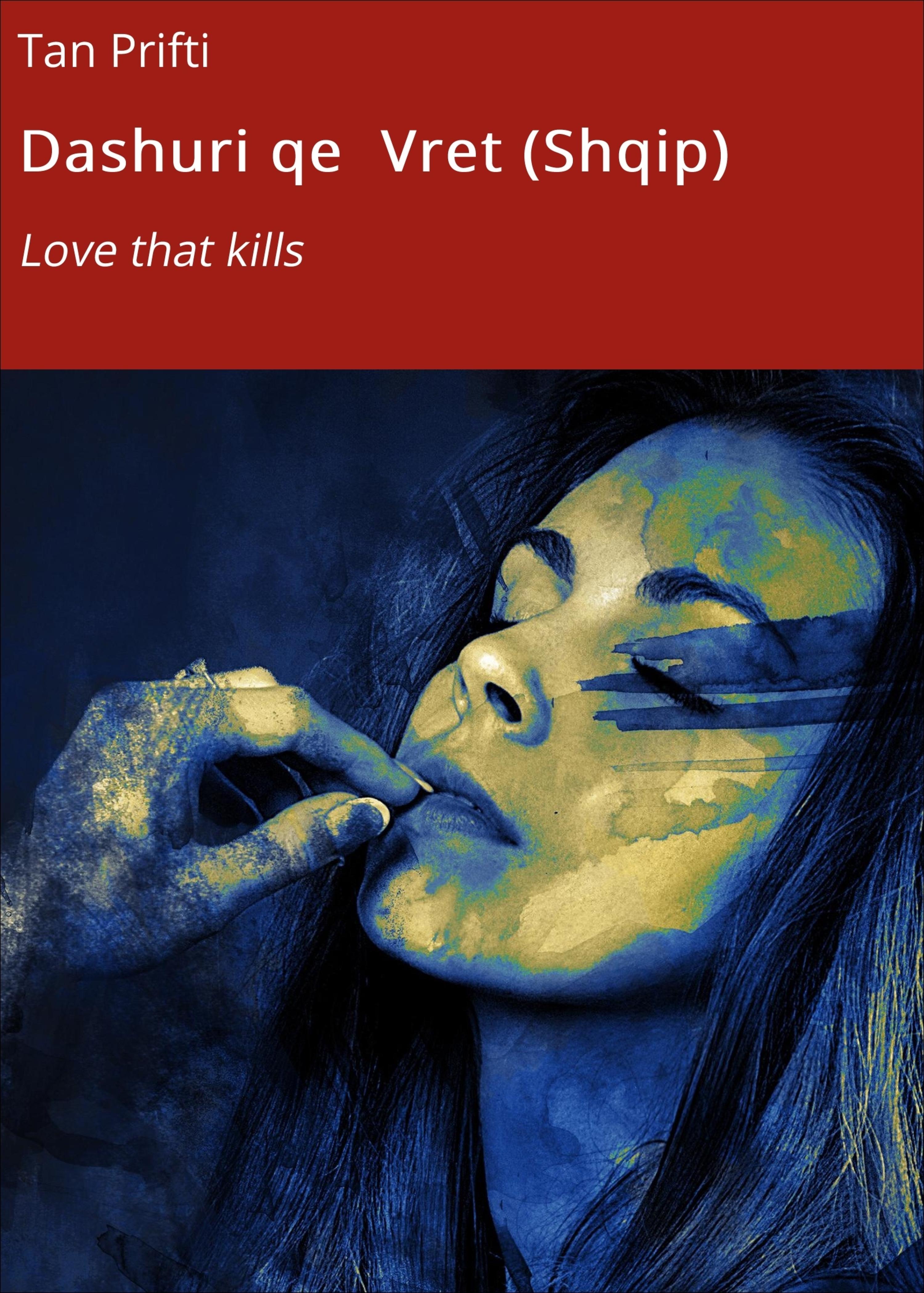 Обложка книги «Dashuri qe Vret (Shqip)»