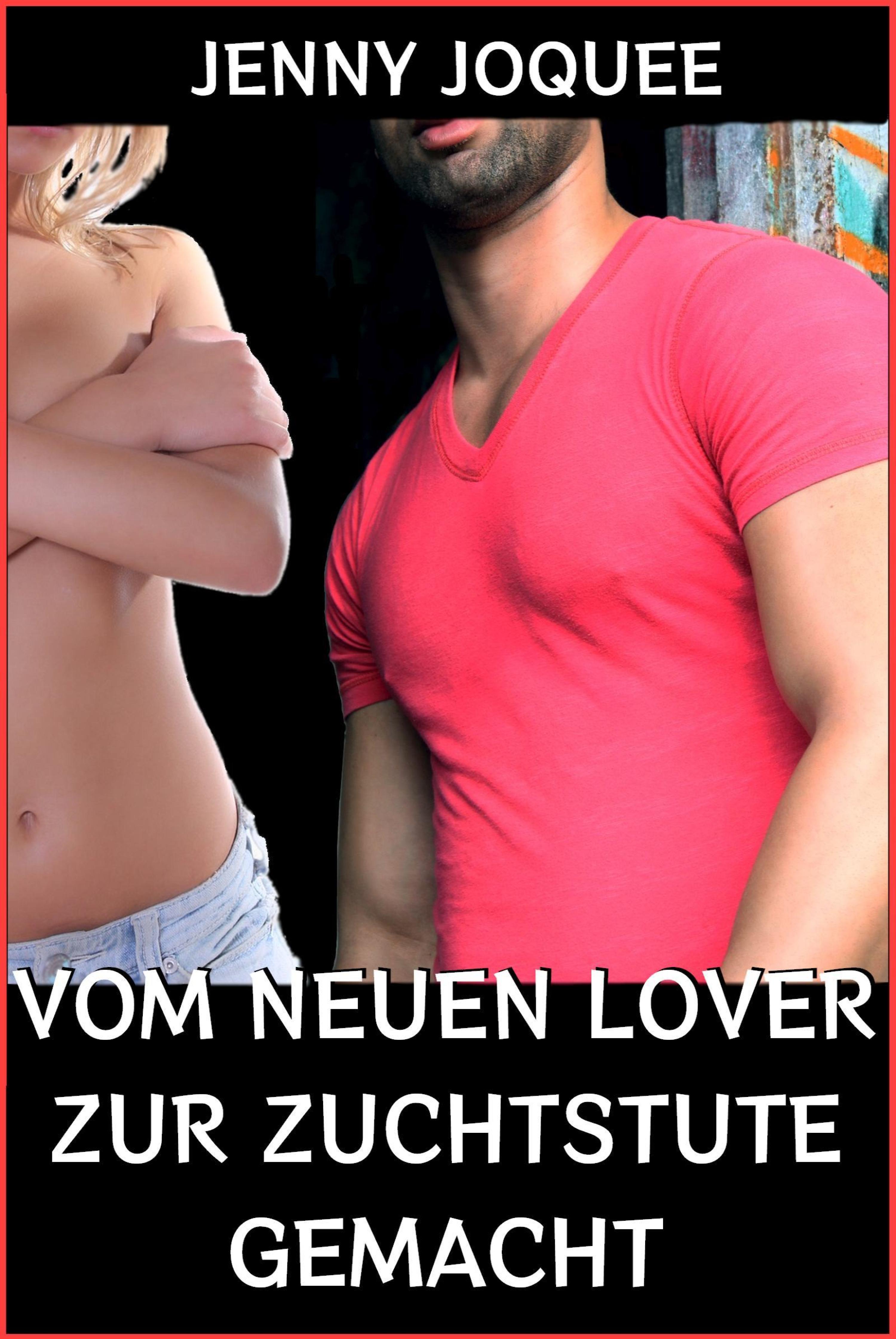 Обложка книги «Vom neuen Lover zur Zuchtstute gemacht»