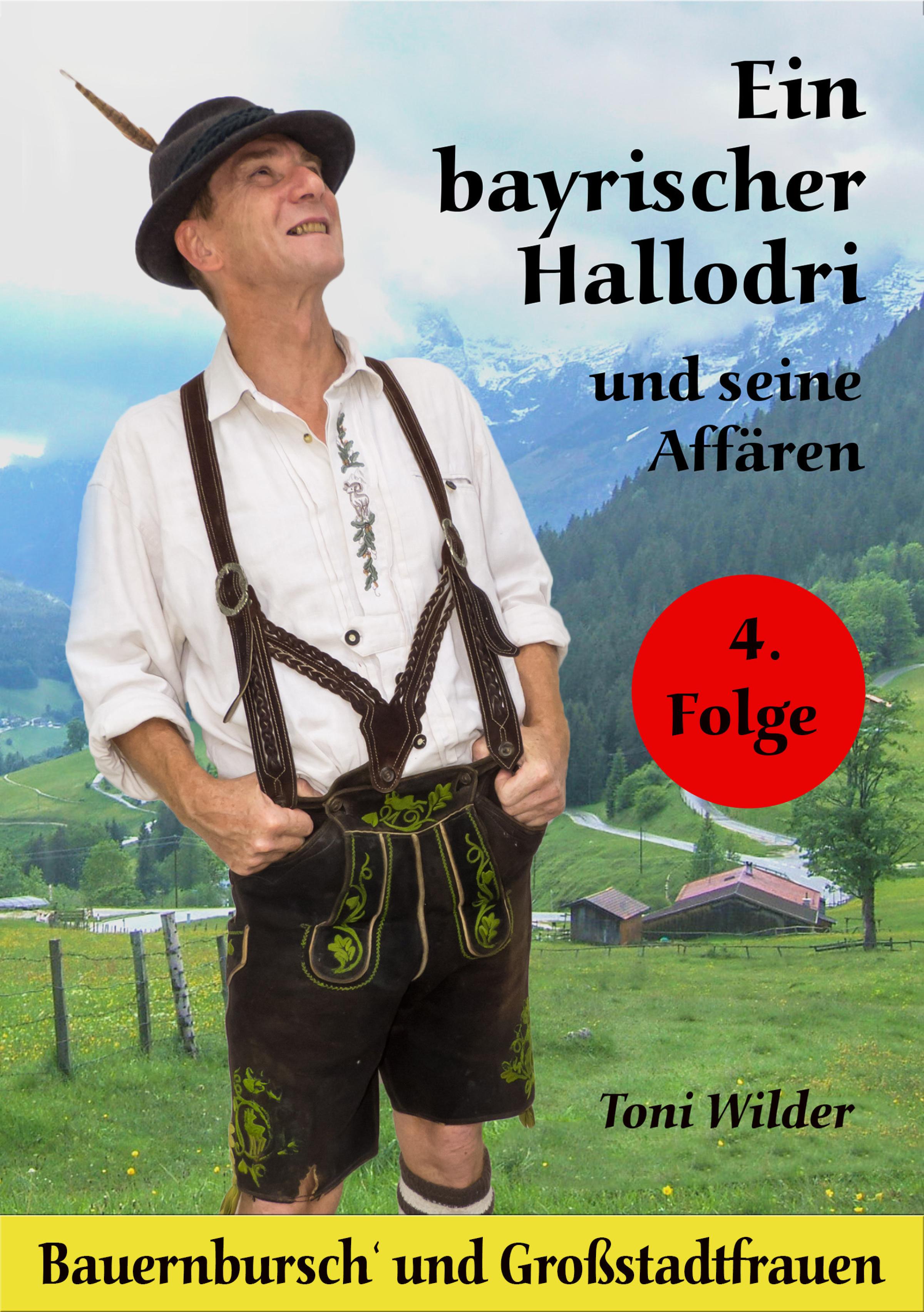 Обложка книги «Ein Bayerischer Hallodri und seine Affären 4»