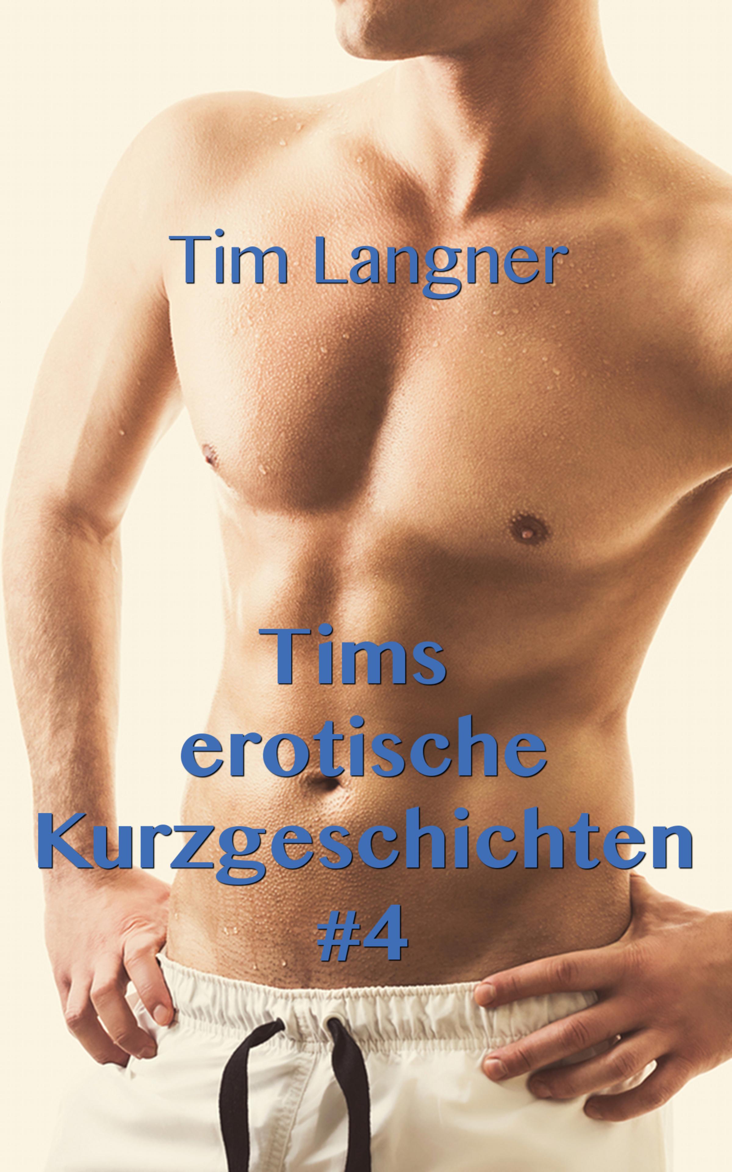 Обложка книги «Tims erotische Kurzgeschichten 4»