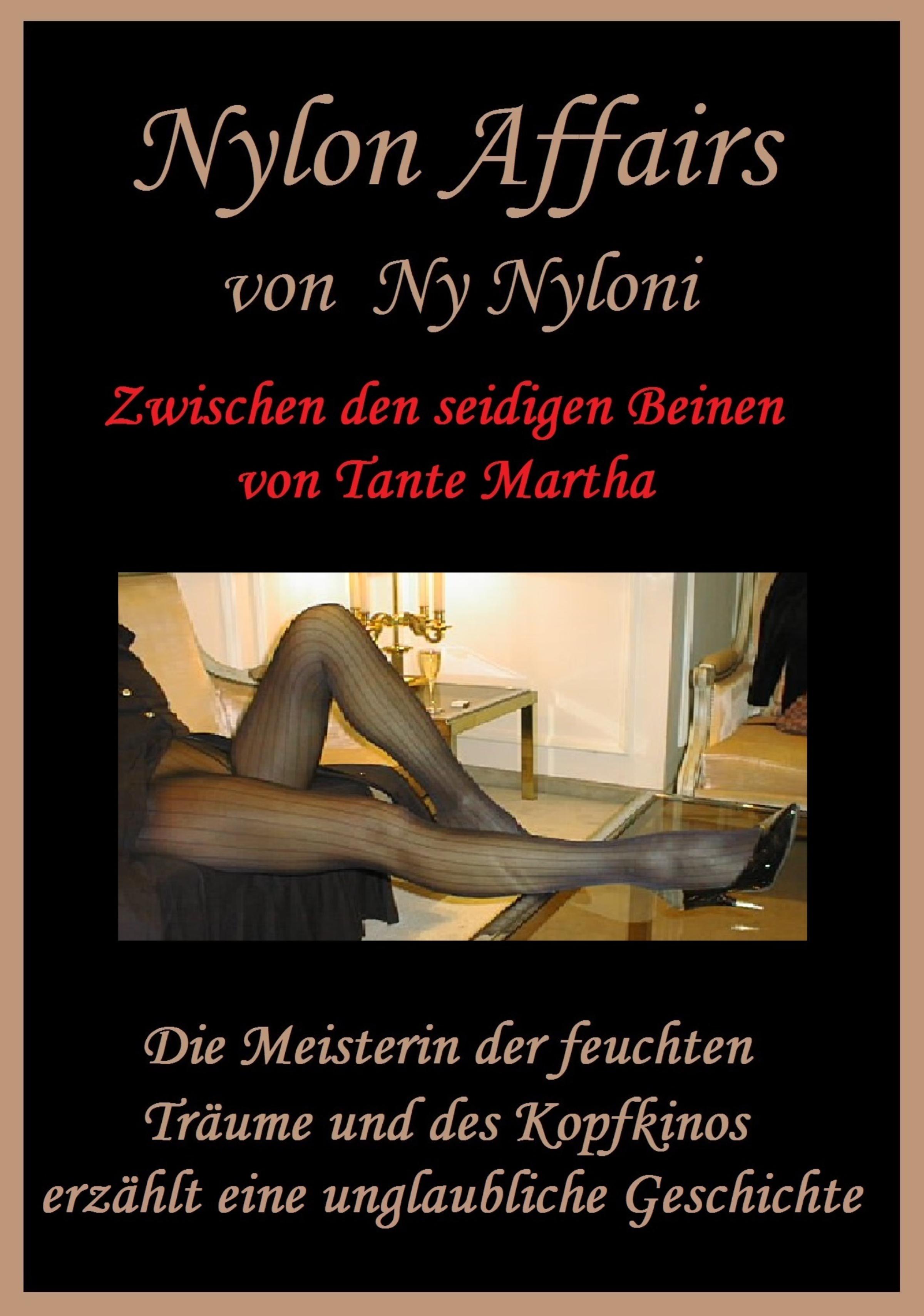 Обложка книги «Zwischen den seidigen Beinen von Tante Martha»