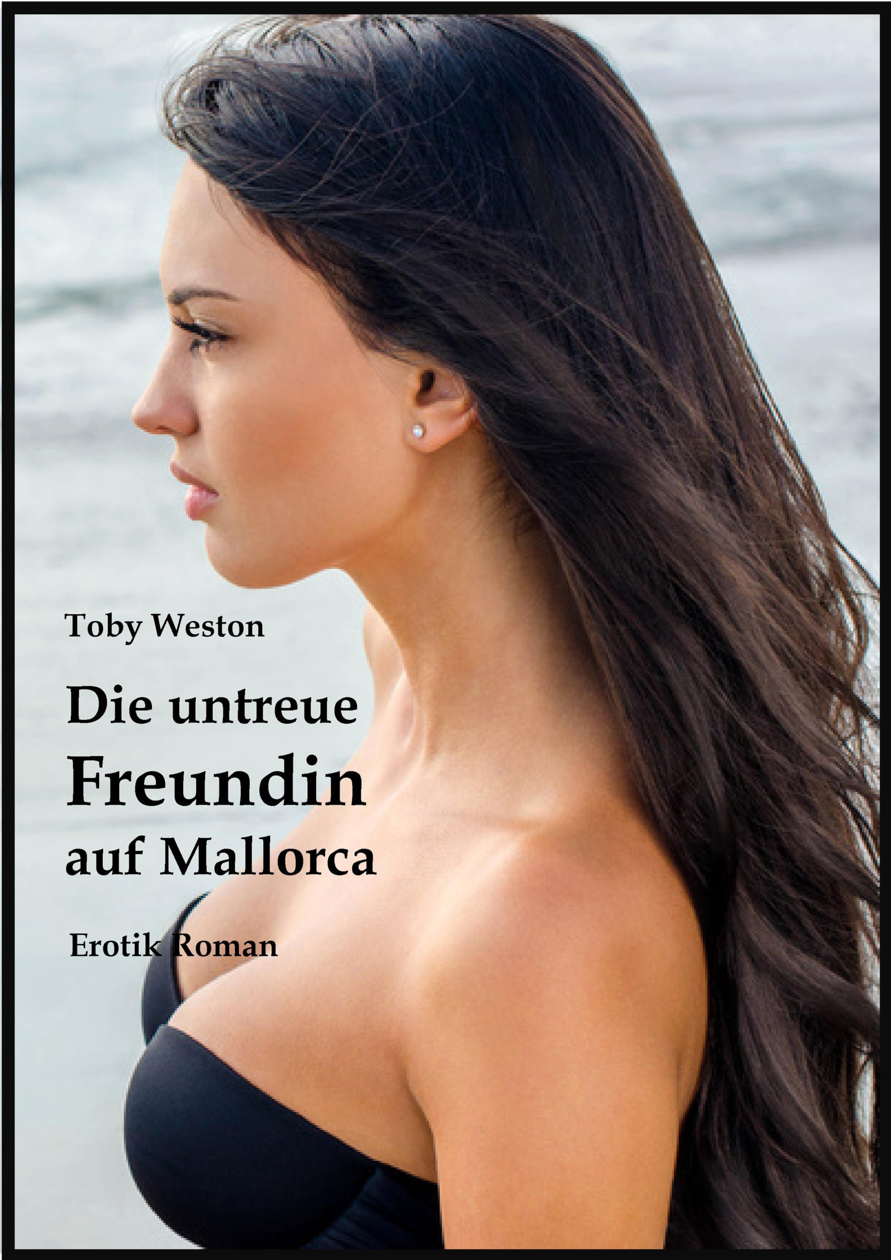 Обложка книги «Die untreue Freundin auf Mallorca»