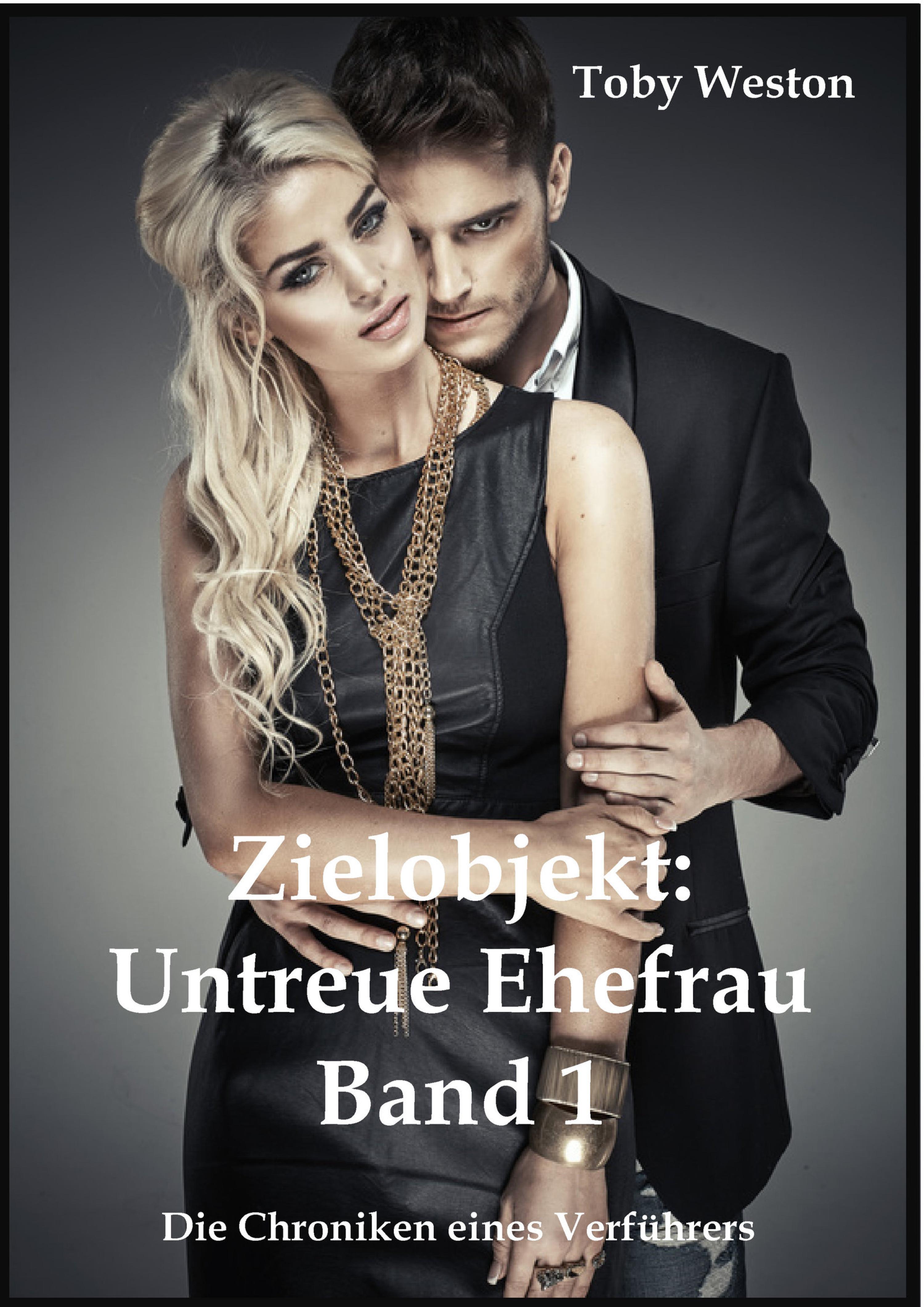 Обложка книги «Zielobjekt: Untreue Ehefrau, Band 1»