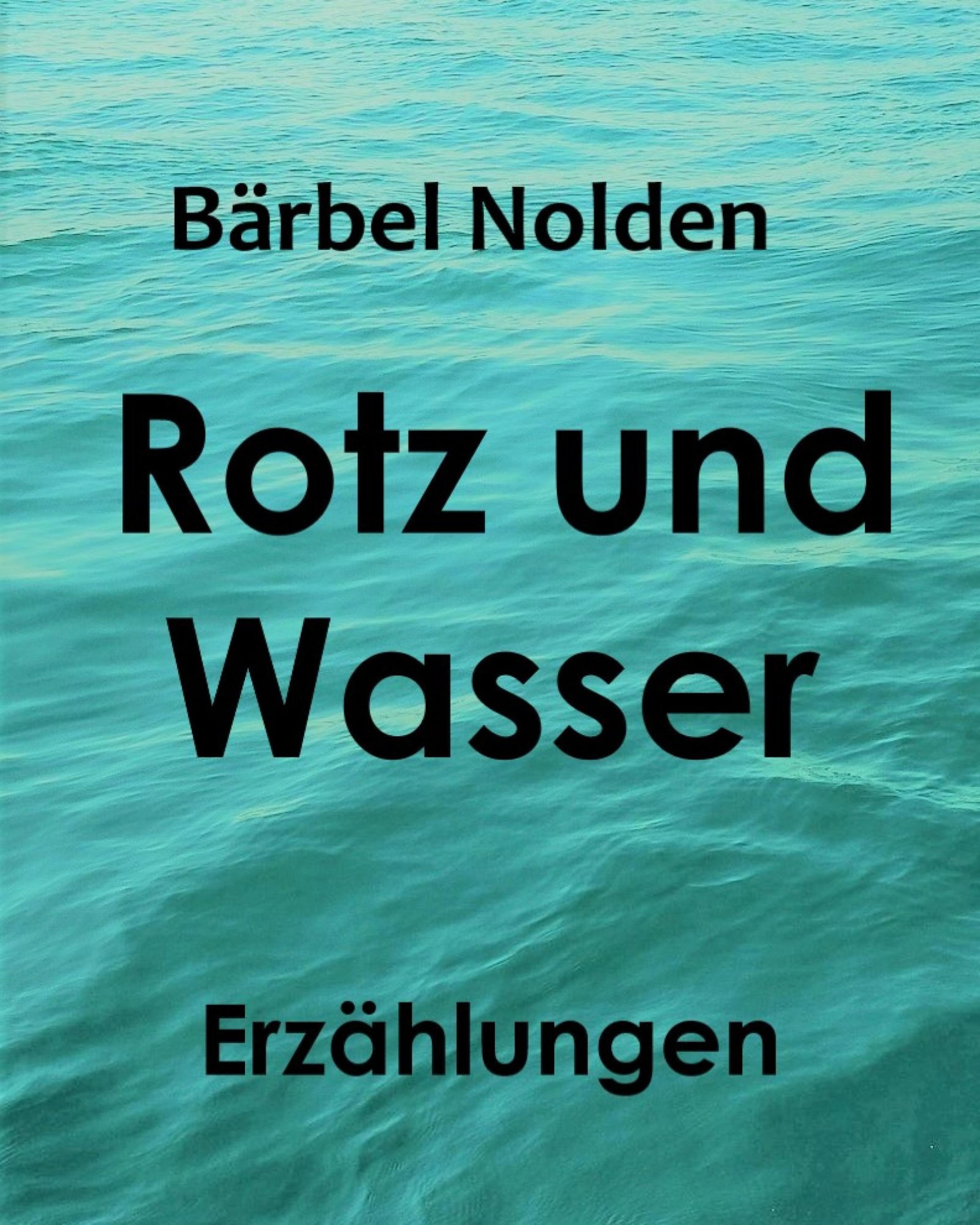 Обложка книги «Rotz und Wasser»