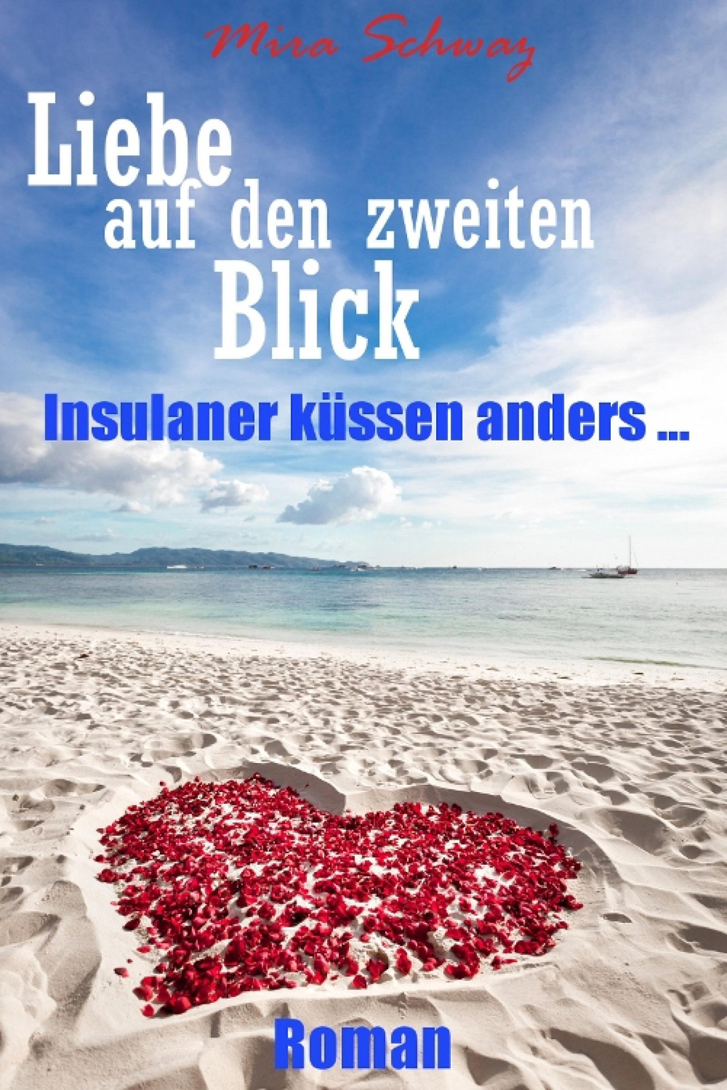 Обложка книги «Liebe auf den zweiten Blick - Insulaner küssen anders»