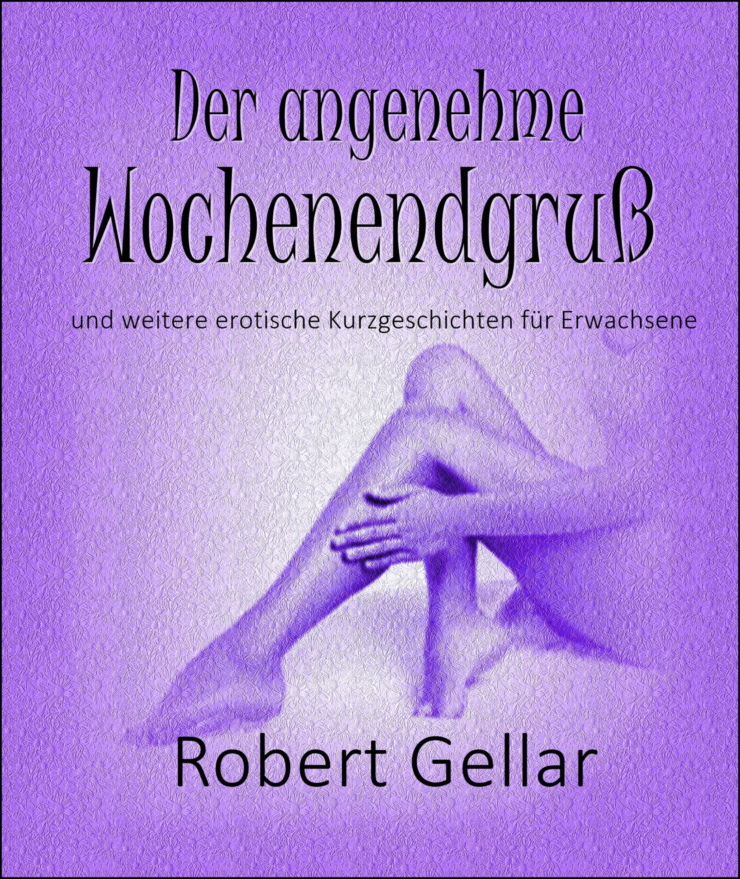 Обложка книги «Der angenehme Wochenendgruß»