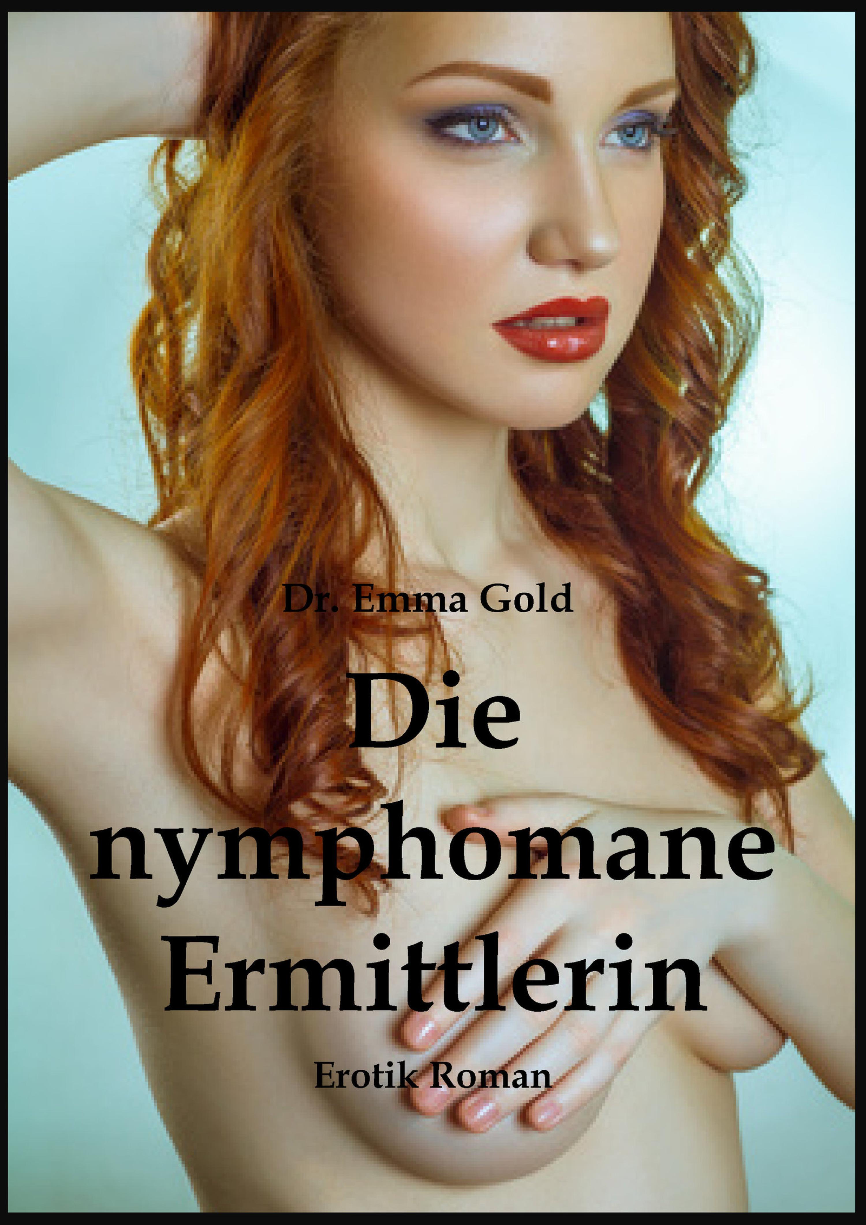 Обложка книги «Die nymphomane Ermittlerin»