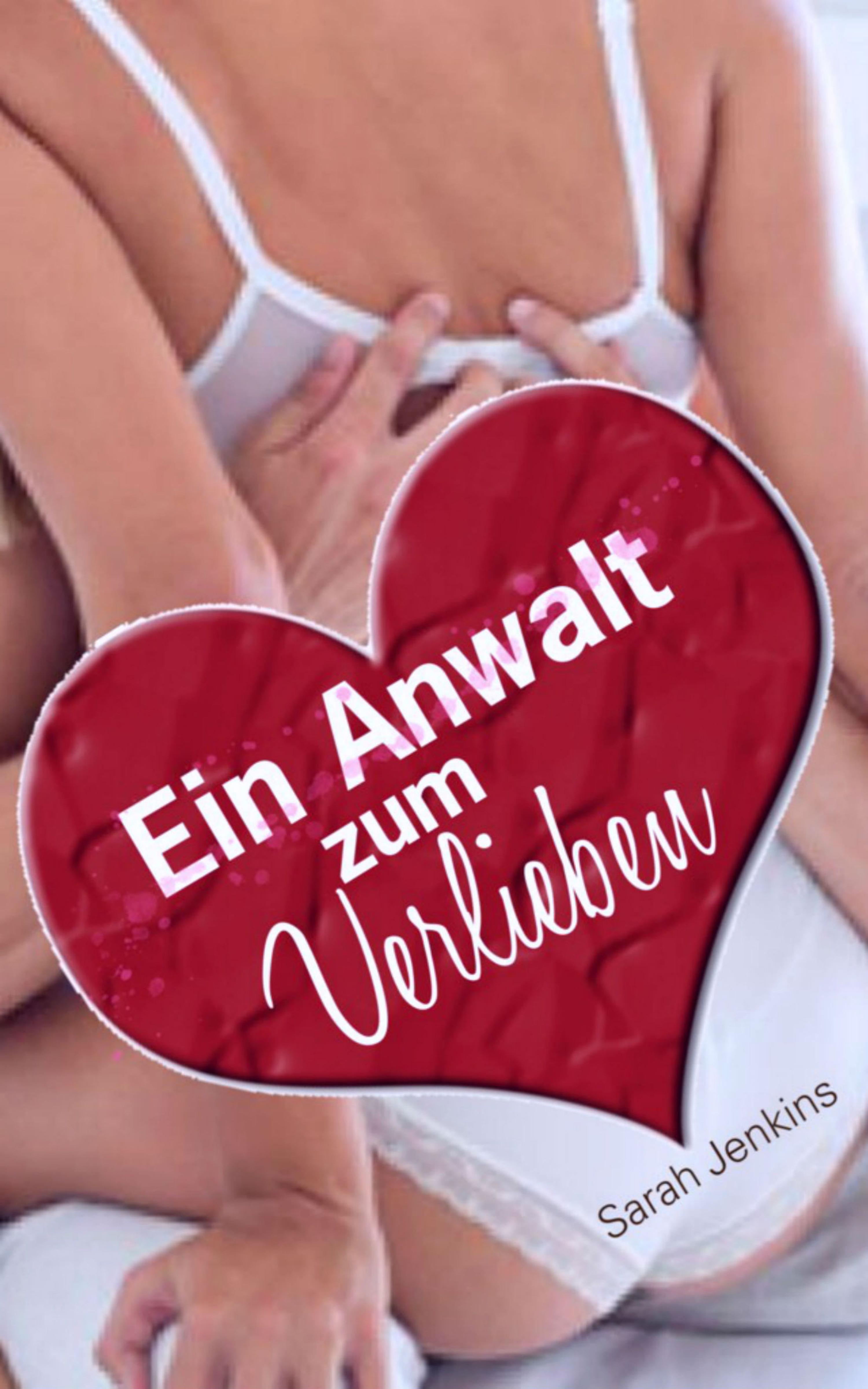 Обложка книги «Ein Anwalt zum Verlieben»