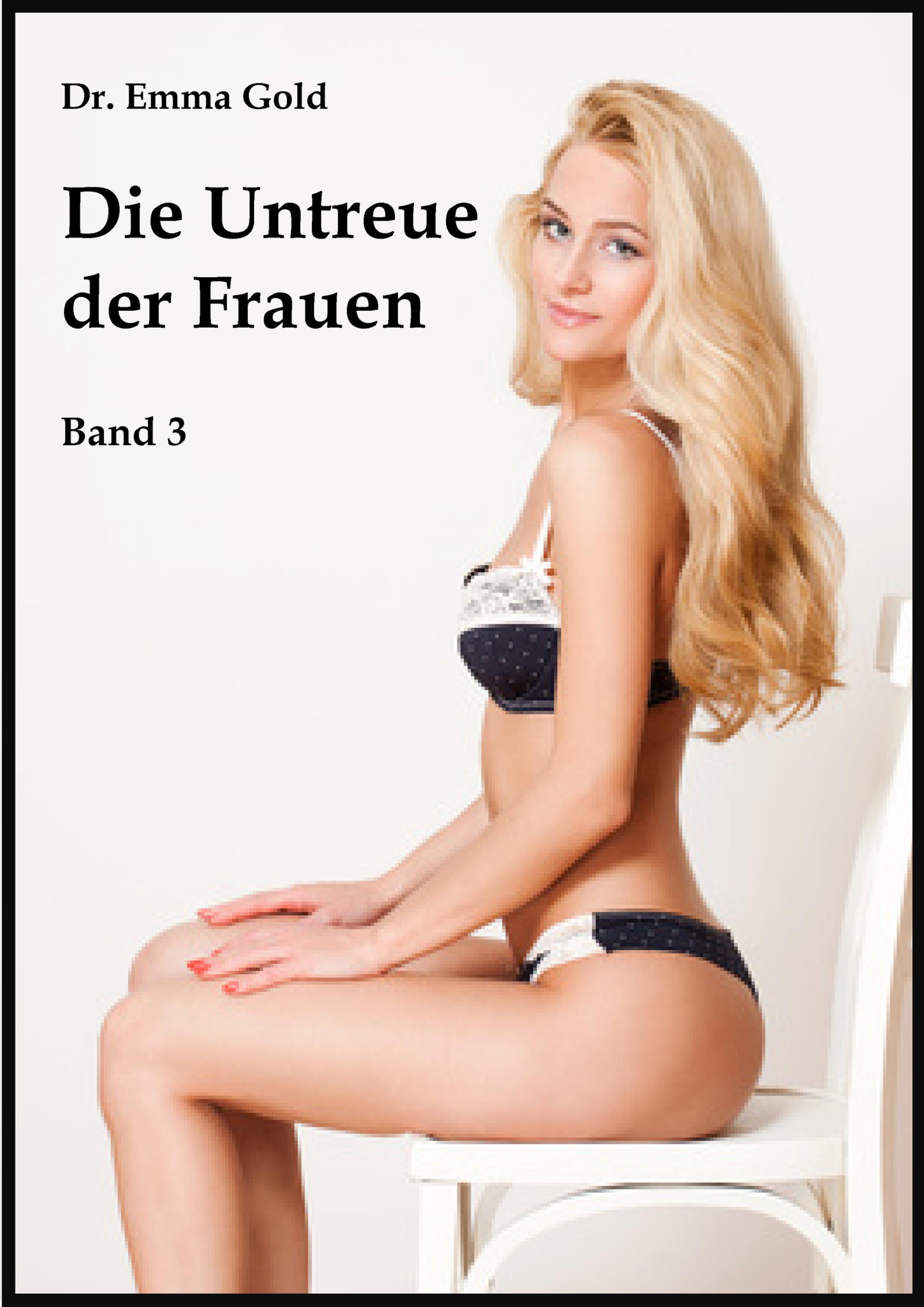 Обложка книги «Die Untreue der Frauen (Band 3)»