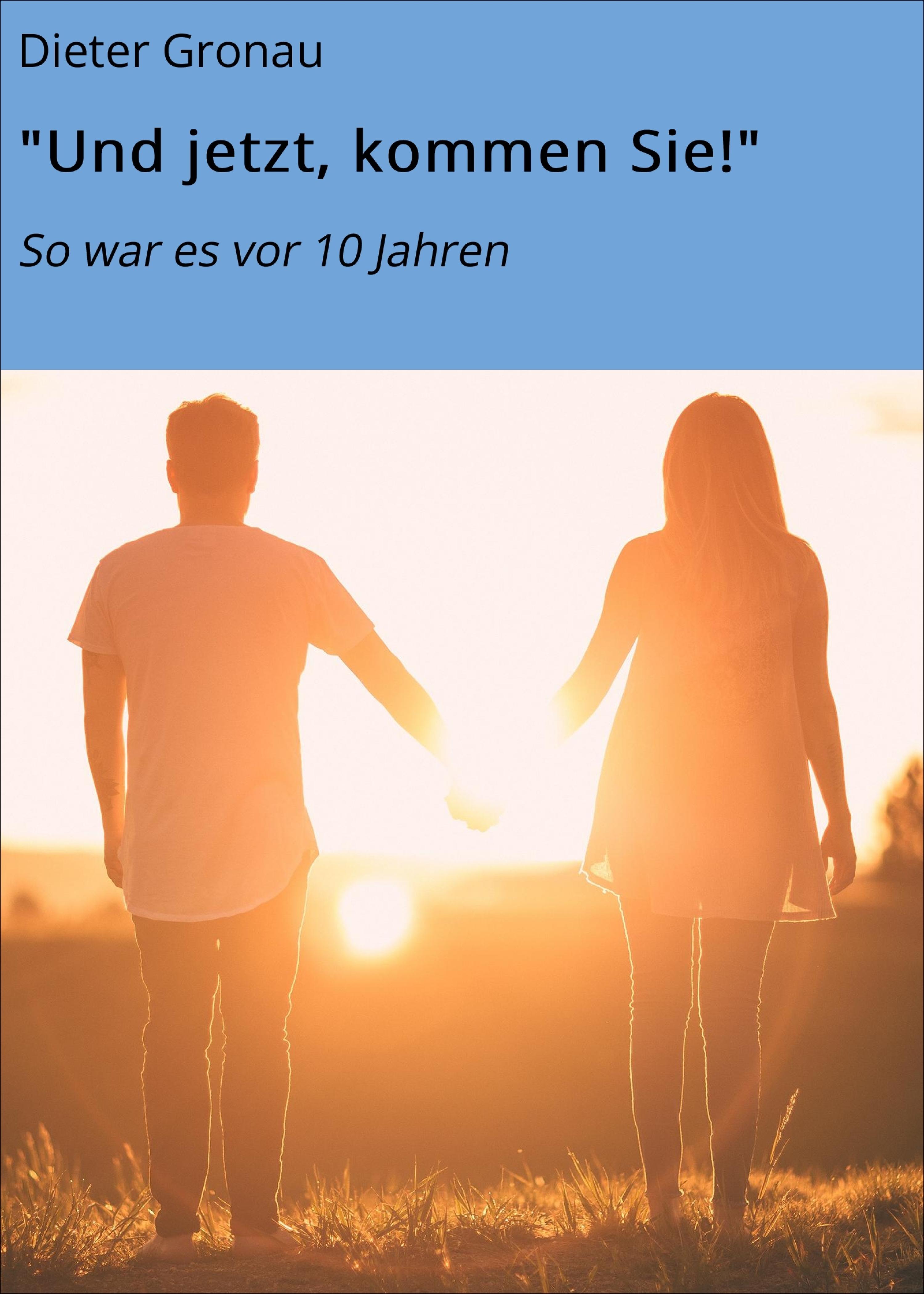 Обложка книги «"Und jetzt, kommen Sie!"»