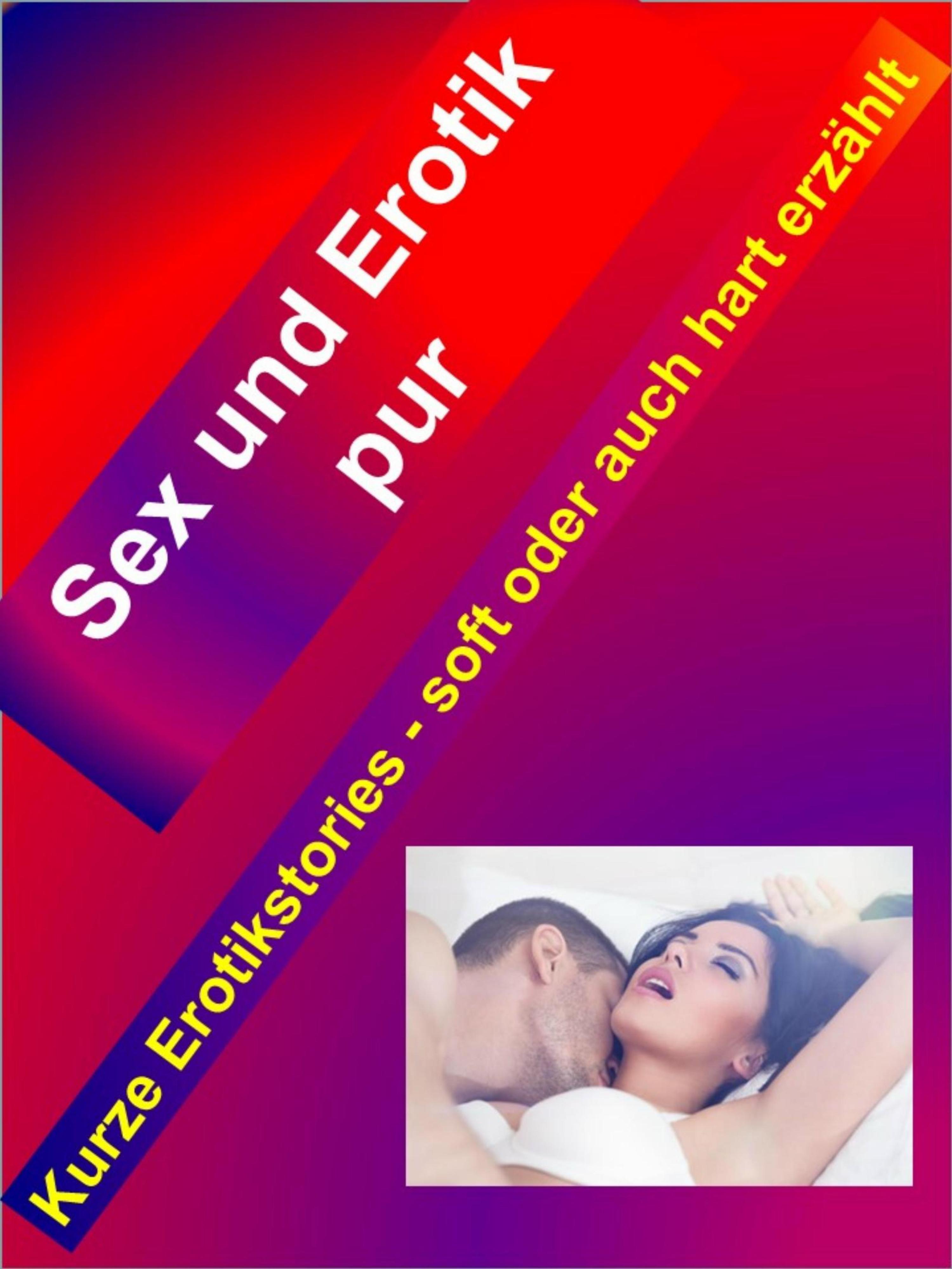 Обложка книги «Sex und Erotik pur auf über 100 Seiten»